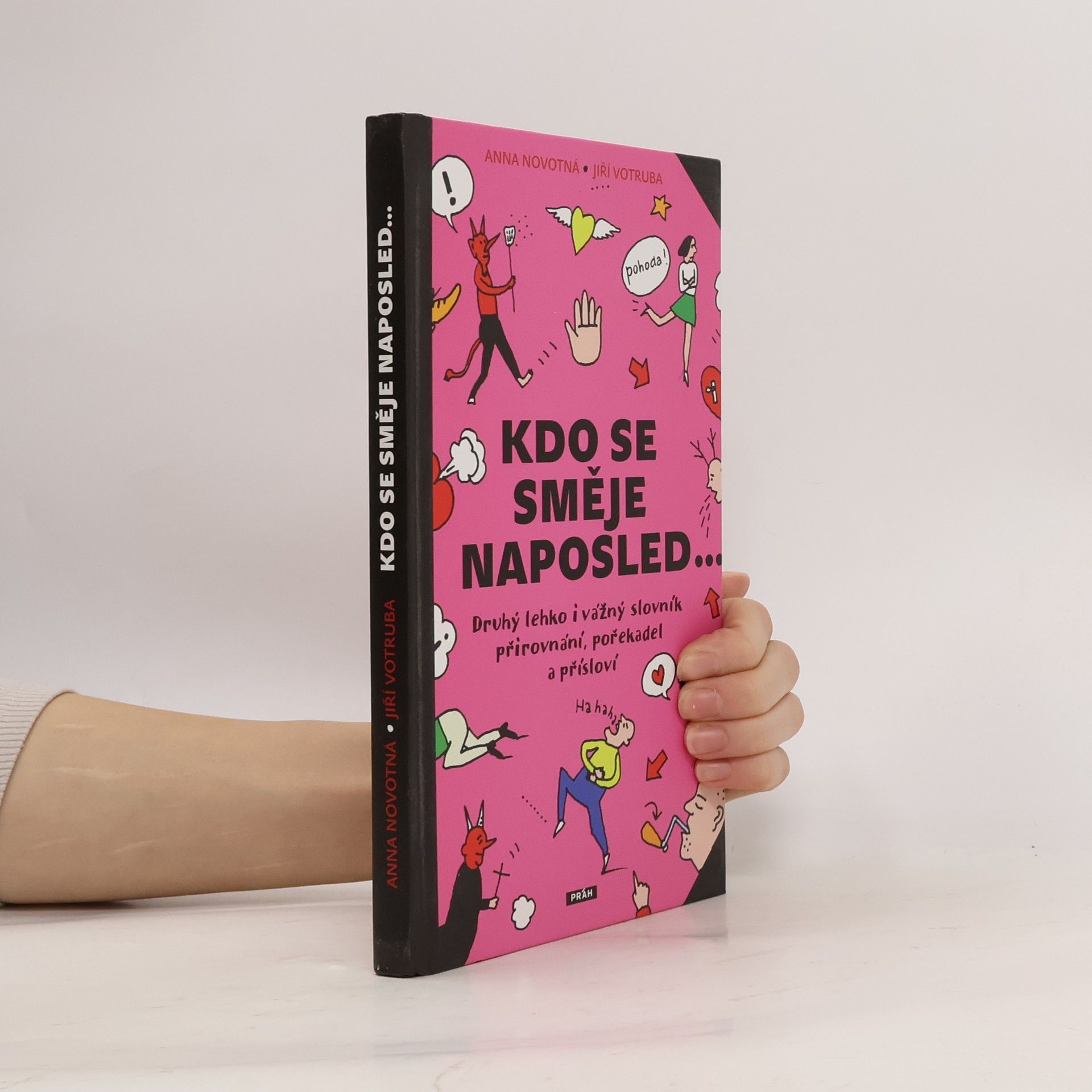 Anna Novotná Kdo se směje naposled - Druhý lehko i vážný slovník přirovnání, pořekadel a přísloví