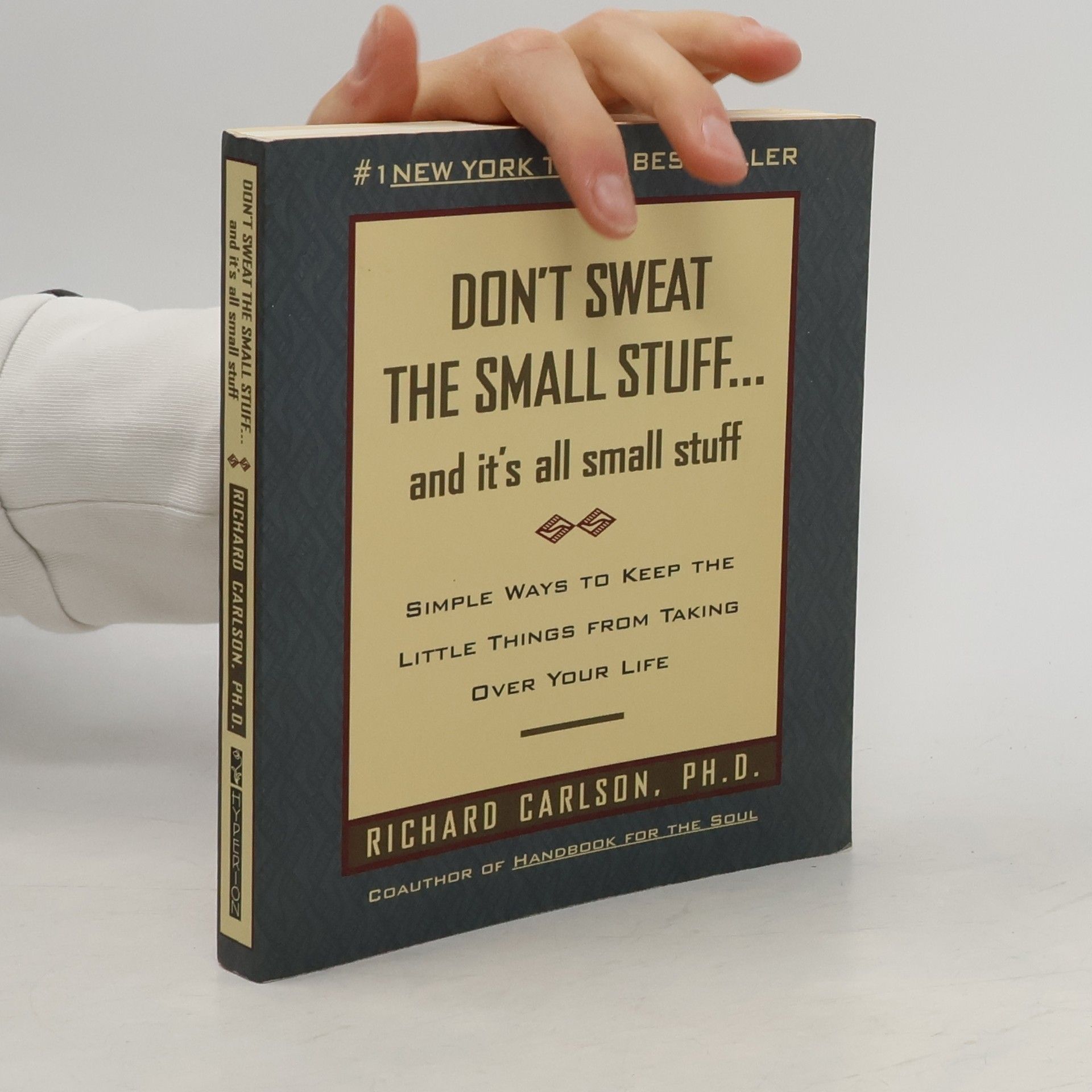 Richard Carlson Don't Sweat the Small Stuff and It's All Small Stuff