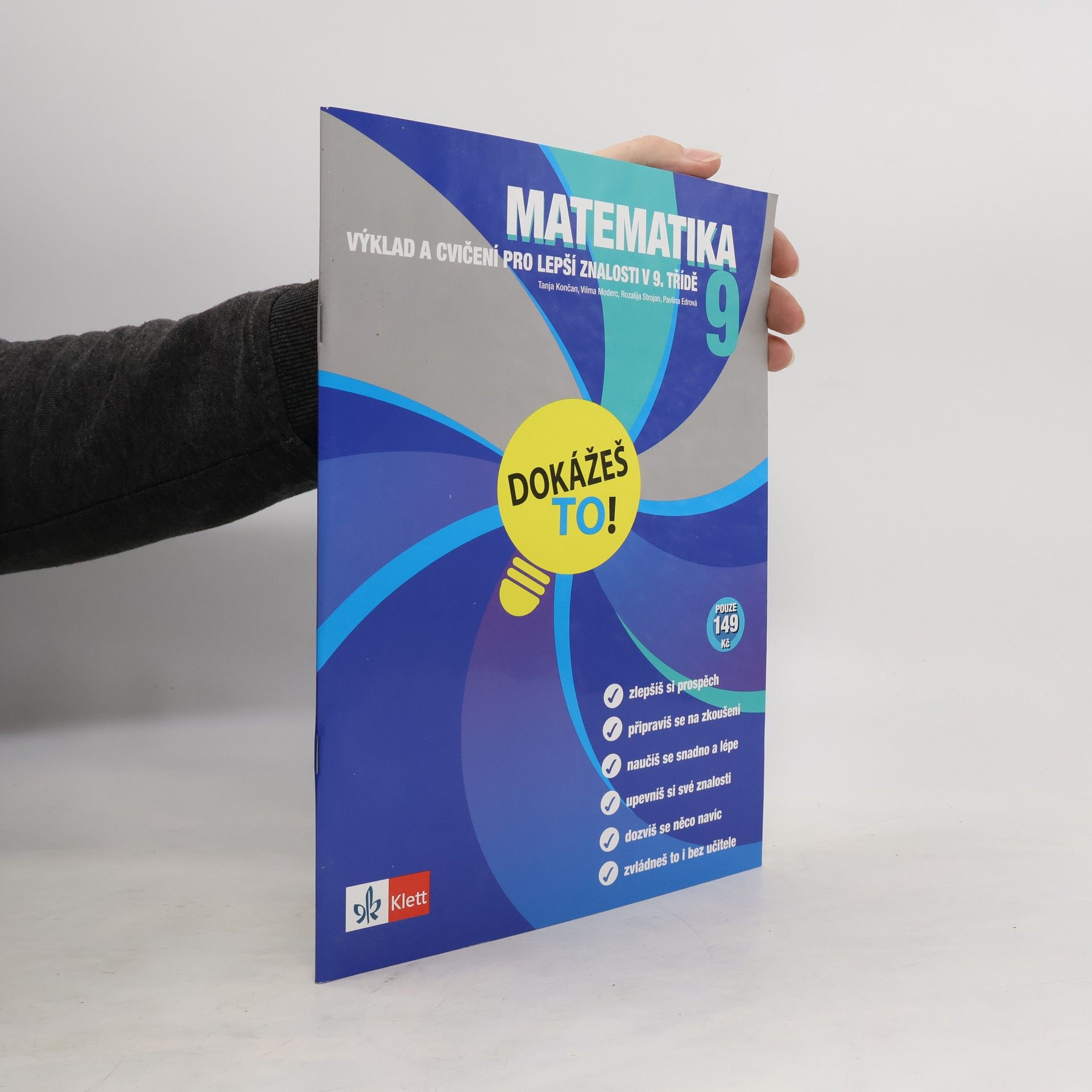 Tanja Končan Matematika 9 - Dokážeš to! - Výklad a cvičení pro lepší znalosti v 9. třídě