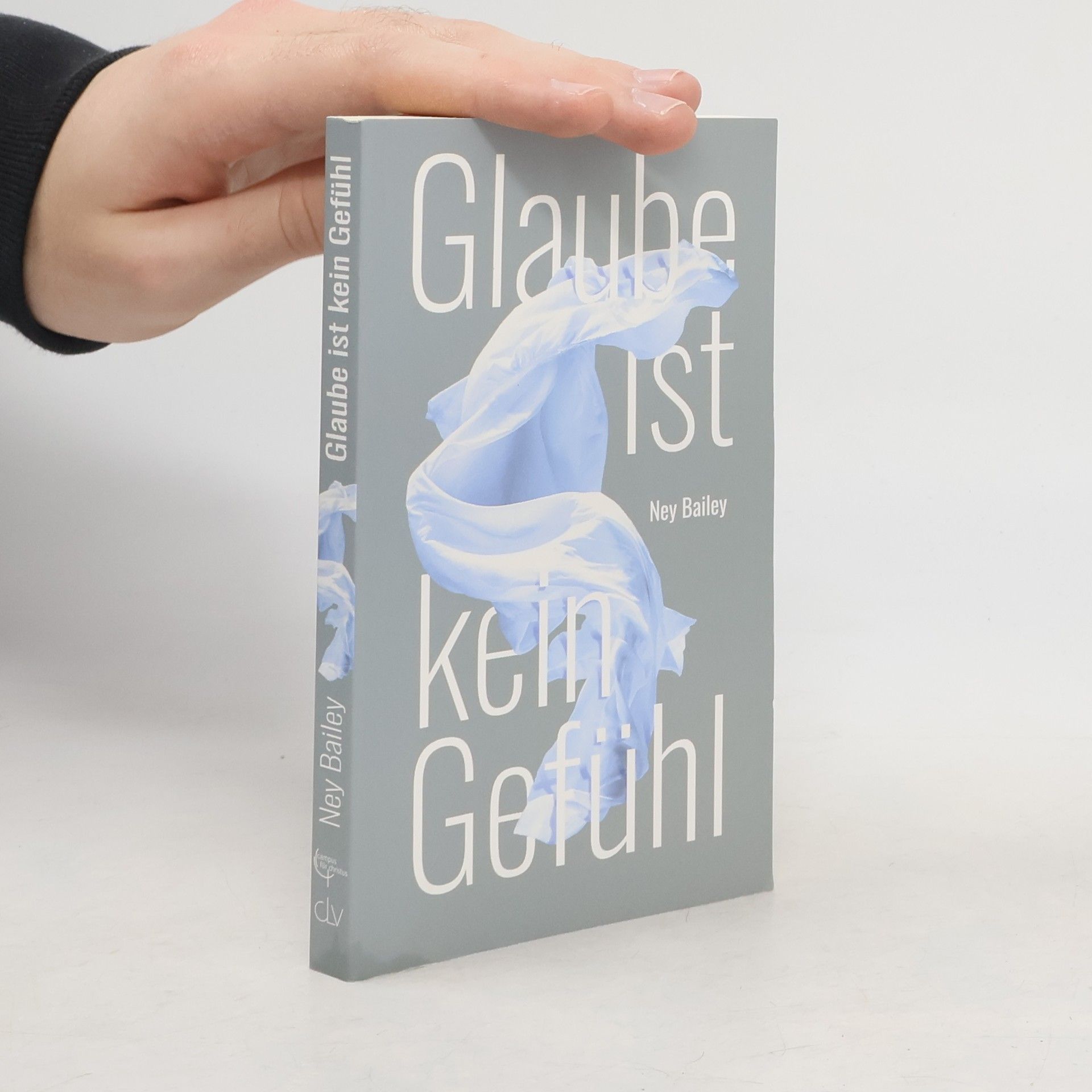 Ney Bailey Glaube ist kein Gefühl