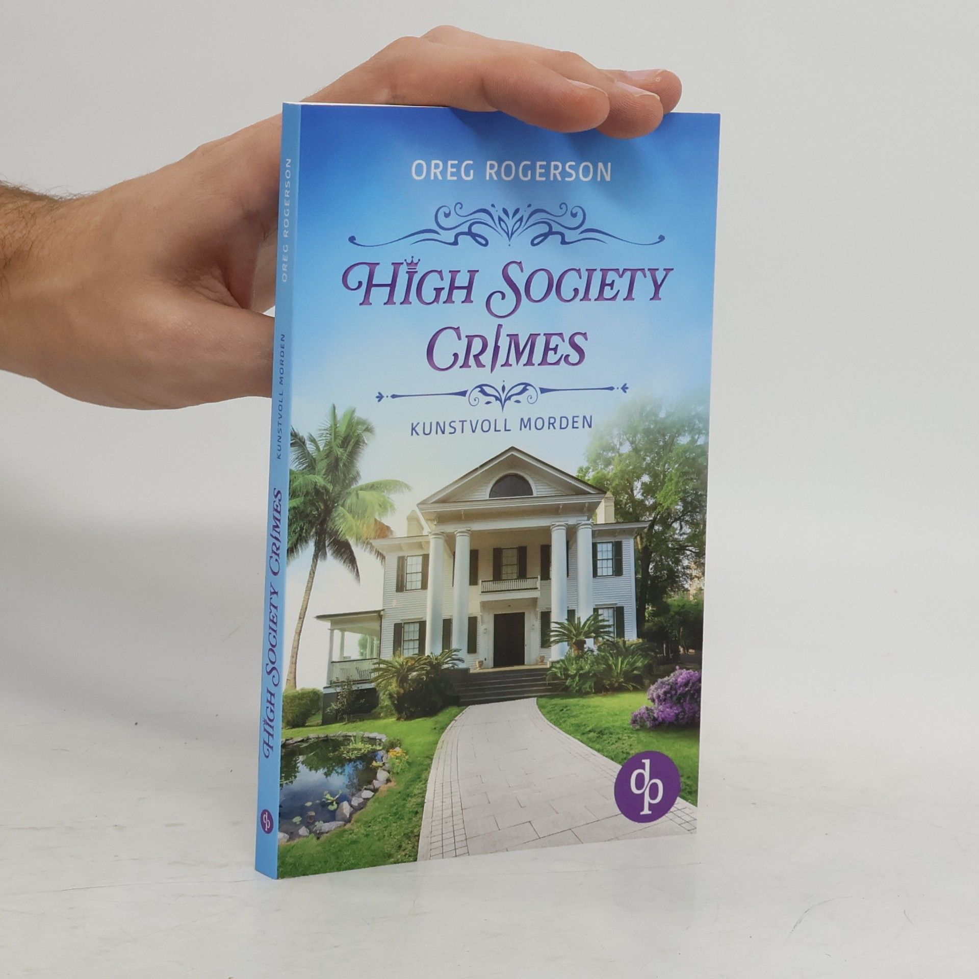 Oreg Rogerson High Society Crimes