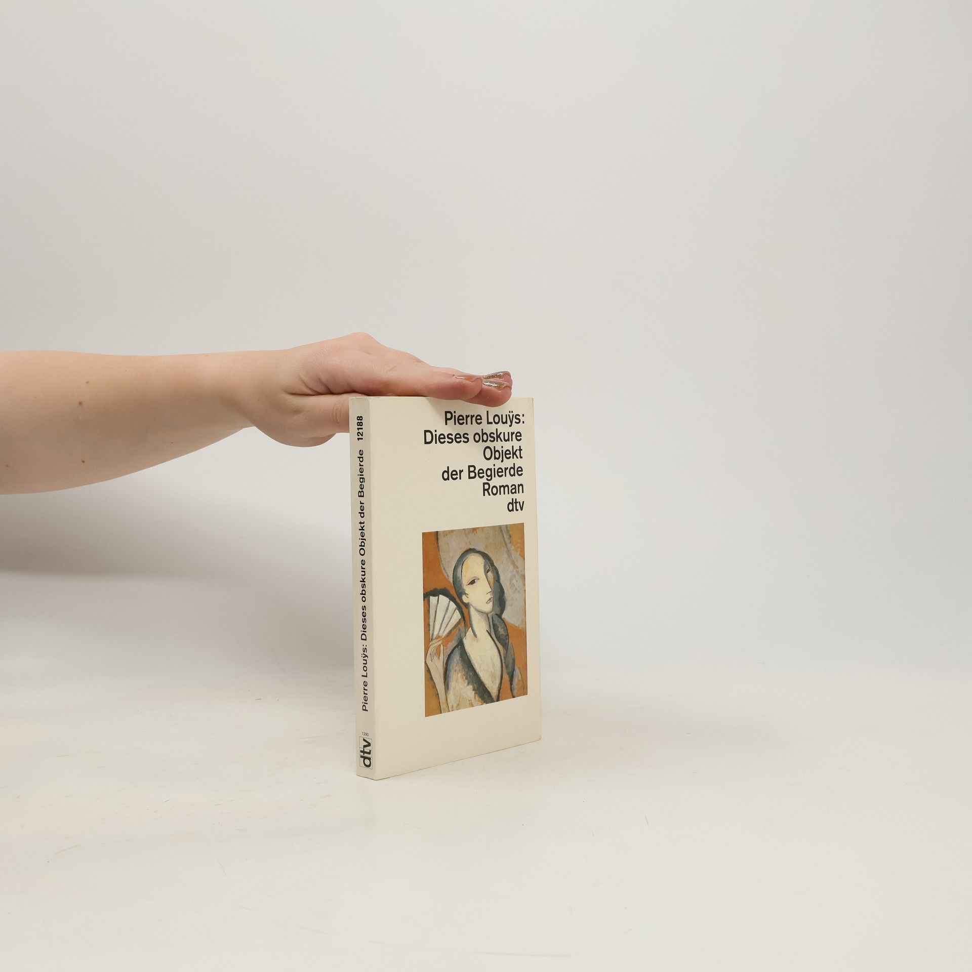 Pierre Louÿs Dieses obskure Objekt der Begierde.