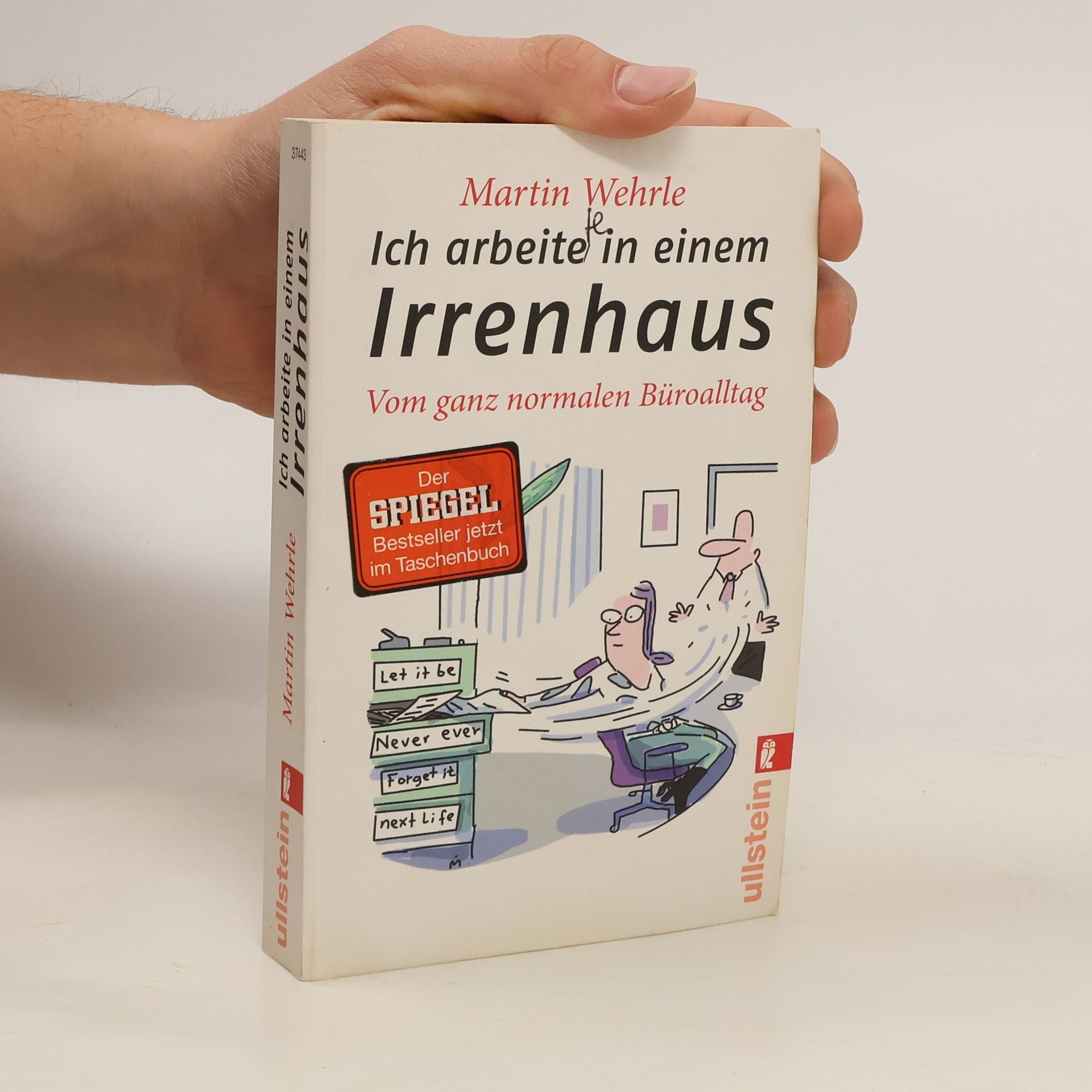 Martin Wehrle Ich arbeite in einem Irrenhaus