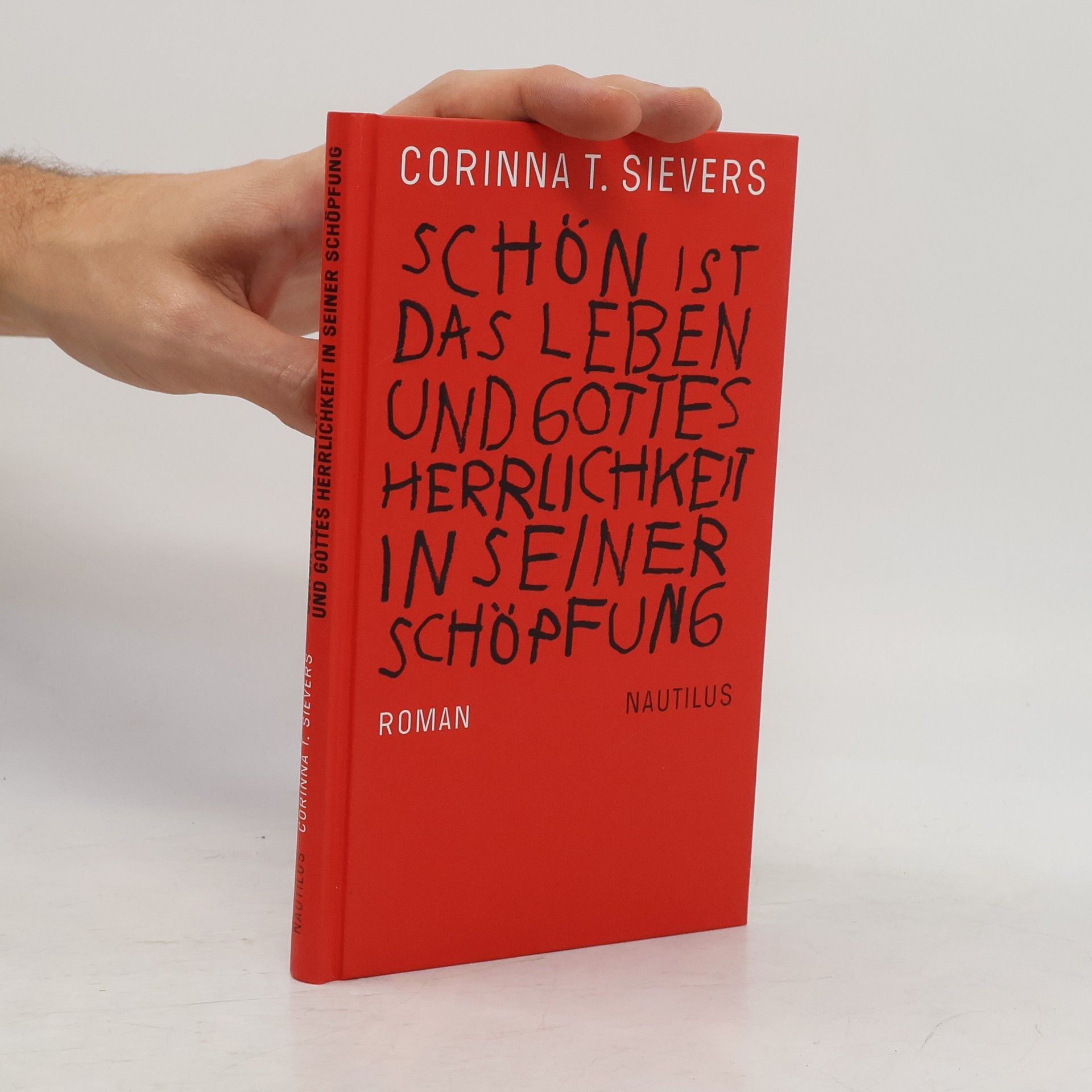 Corinna T. Sievers Schön ist das Leben und Gottes Herrlichkeit in seiner Schöpfung