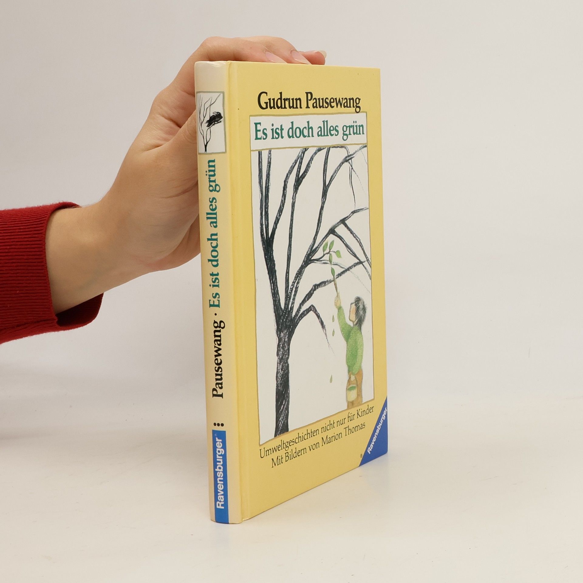 Gudrun Pausenwang Es ist doch alles grün ...