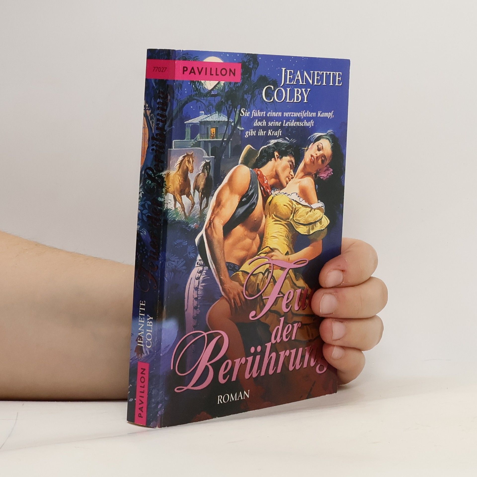 Jeanette Colby Feuer der Berührung. Roman. Originalausgabe