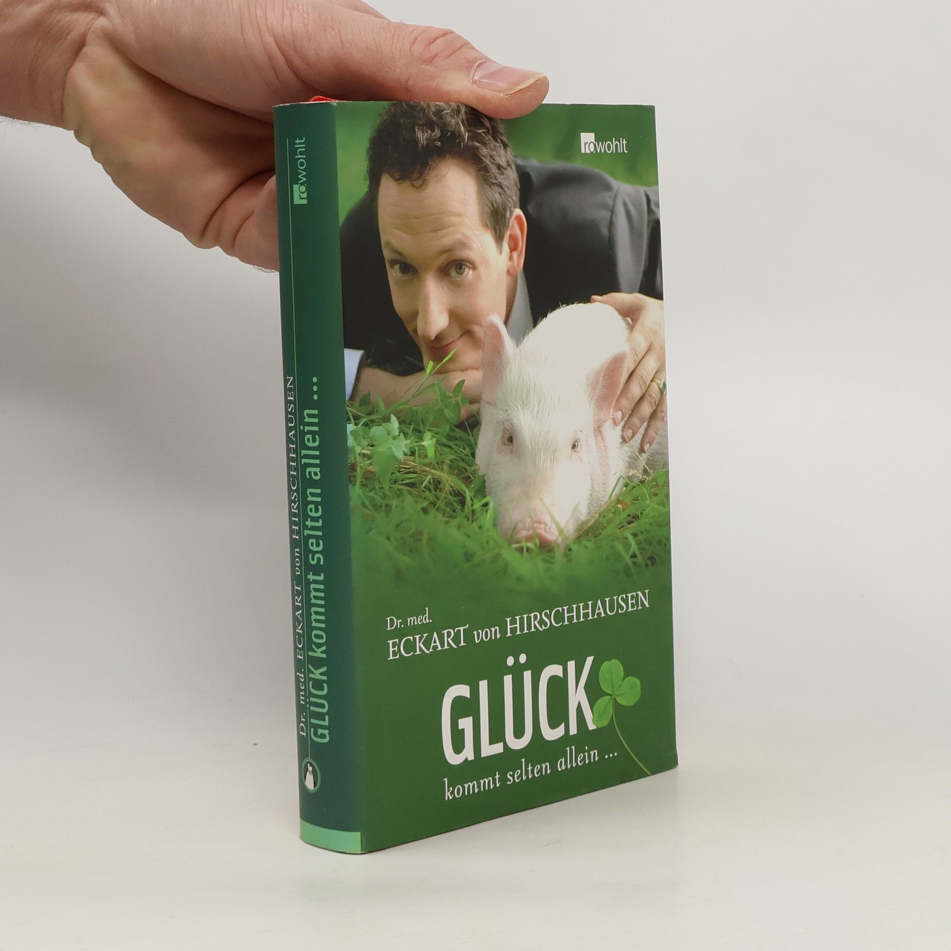 Eckart von Hirschhausen Glück kommt selten allein ...