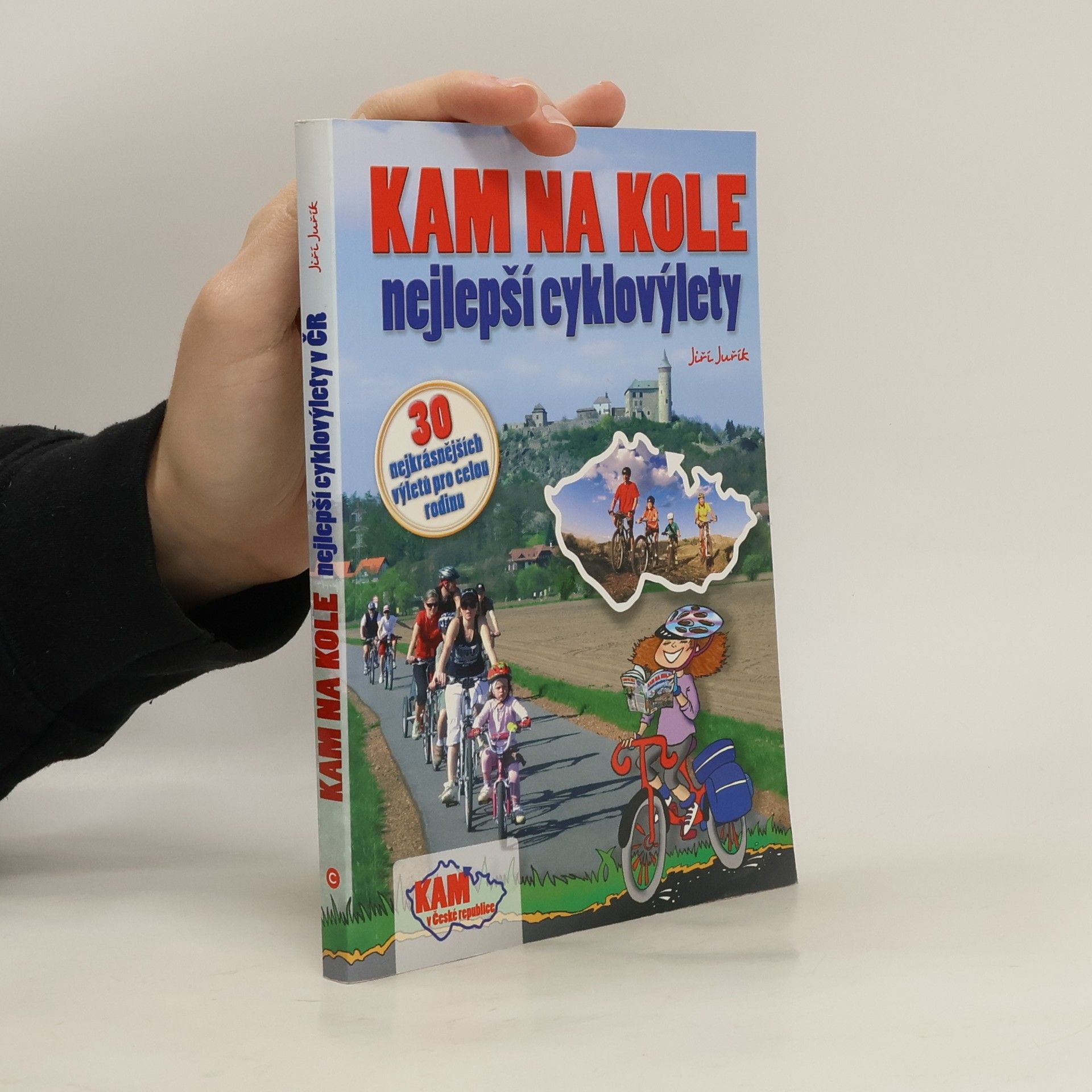 Jiří Juřík Kam na kole - nejlepší cyklovýlety