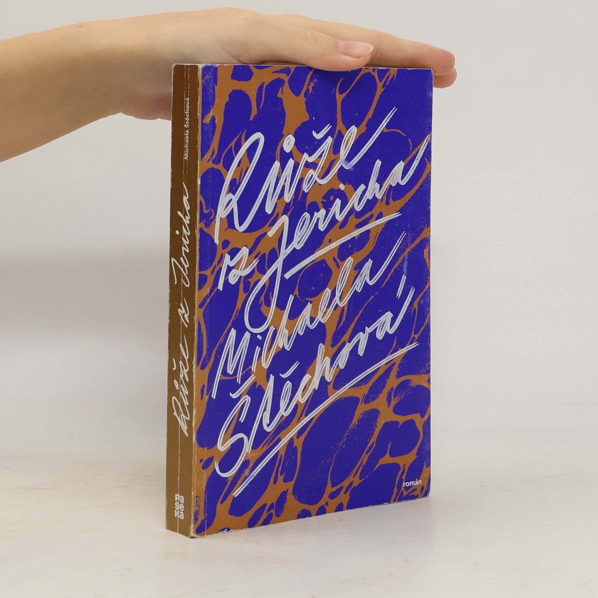 Růže z Jericha. Mezi Vltavou a Nilem