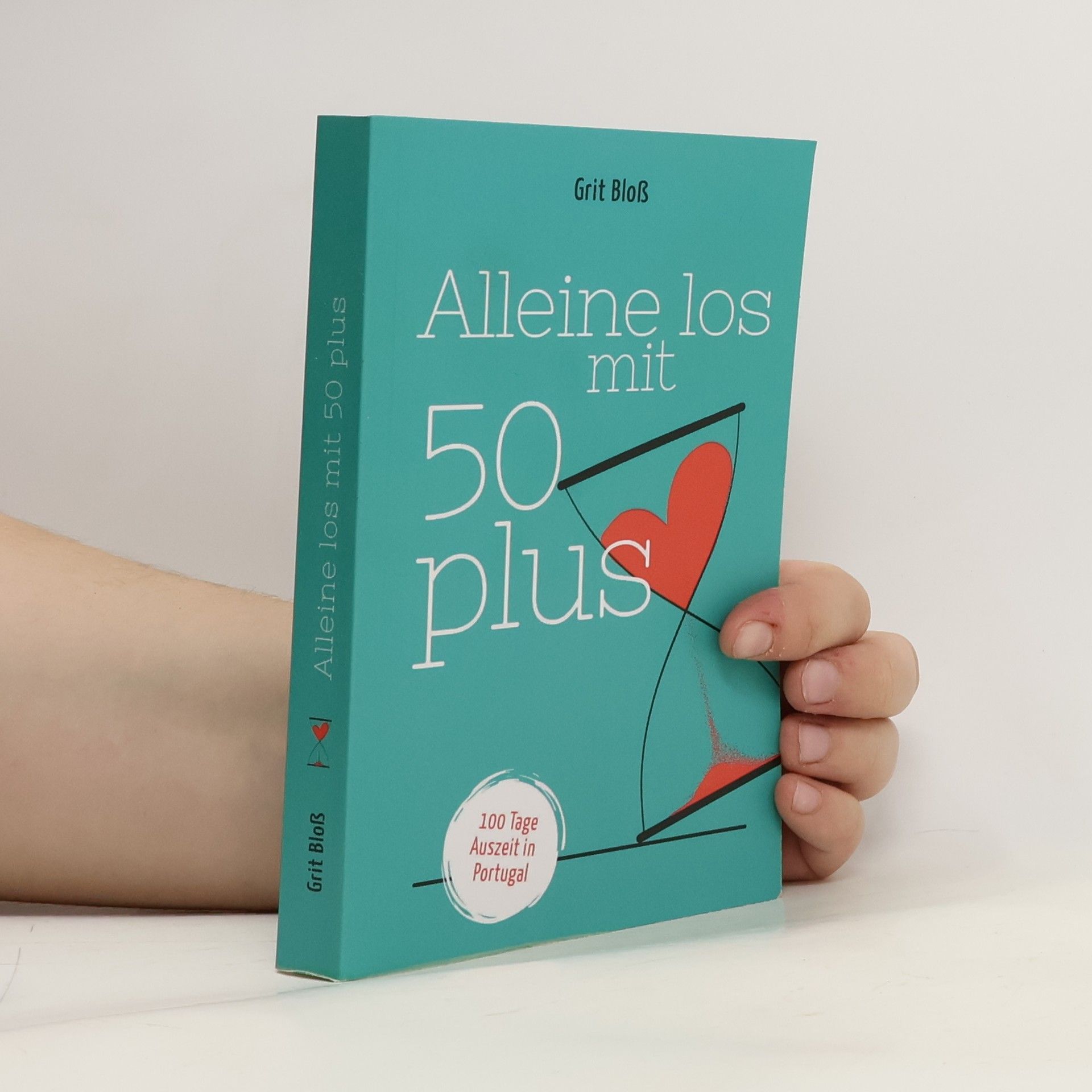 Grit Bloß Alleine los mit 50 plus