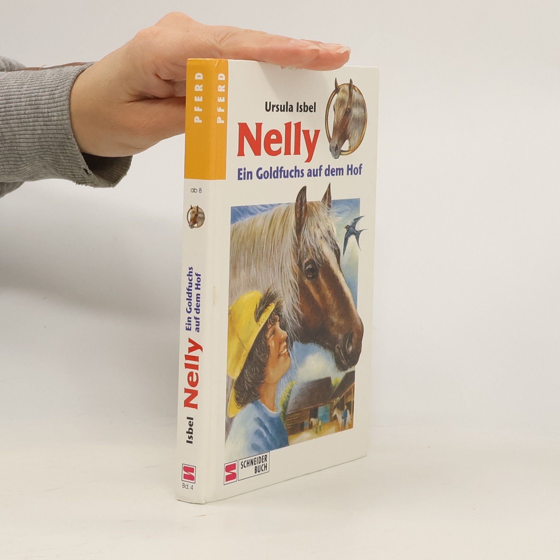 Ursula Isbel Nelly, Bd.4, Ein Goldfuchs auf dem Hof