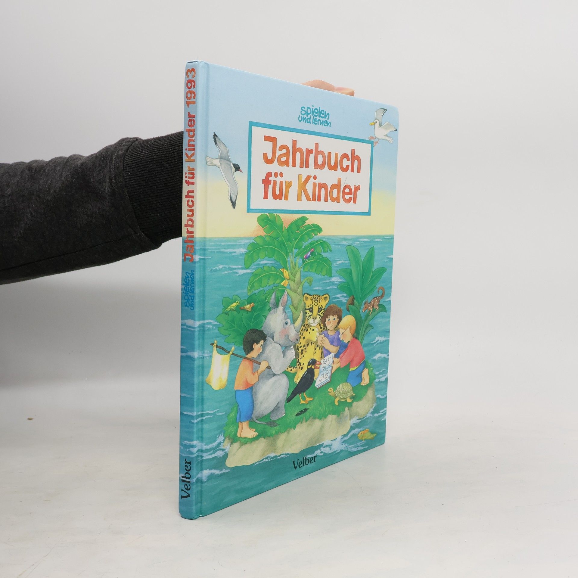 Autorenkollektiv Spielen und Lernen. Jahrbuch für Kinder 1993.