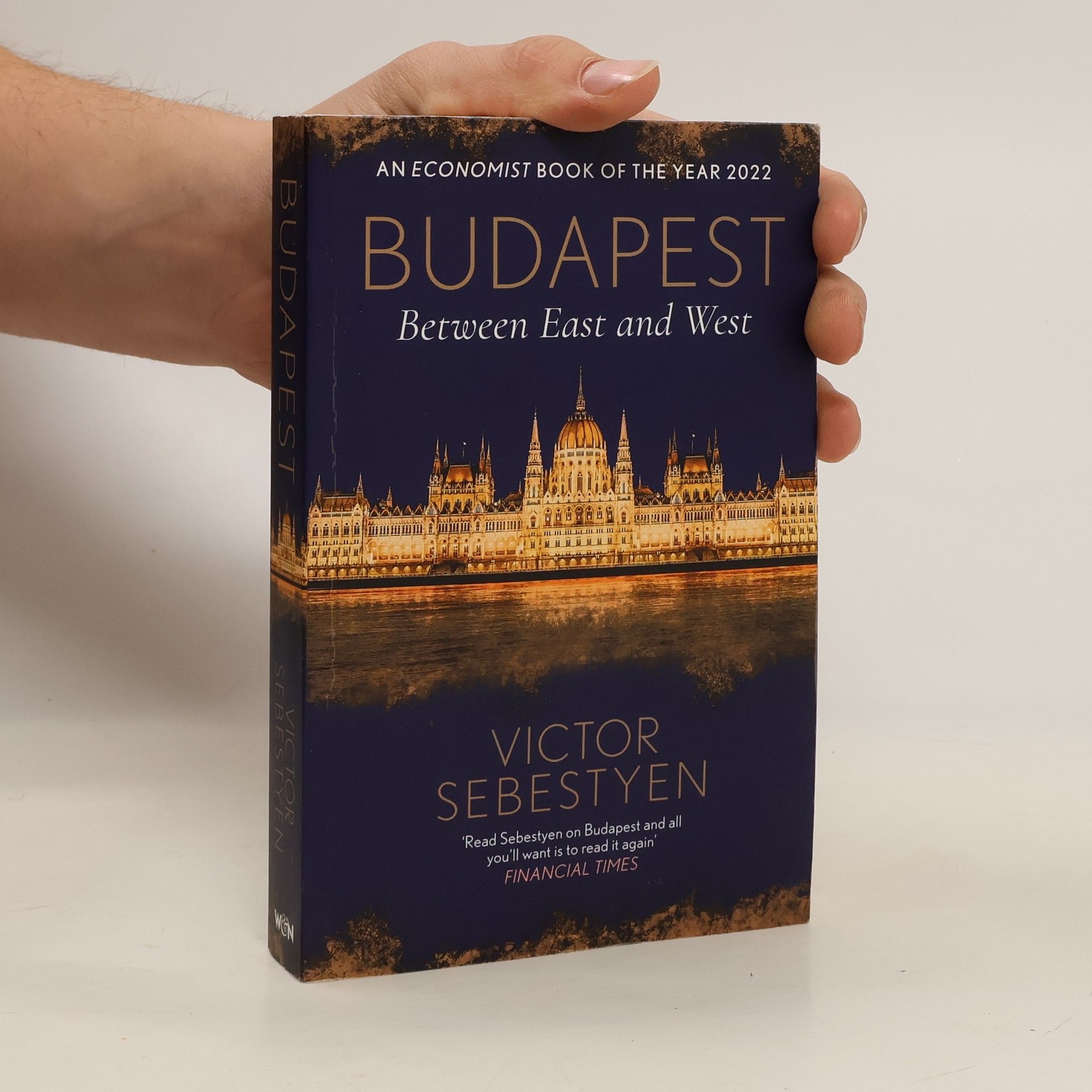 Victor Sebestyen Budapest: Between East and West