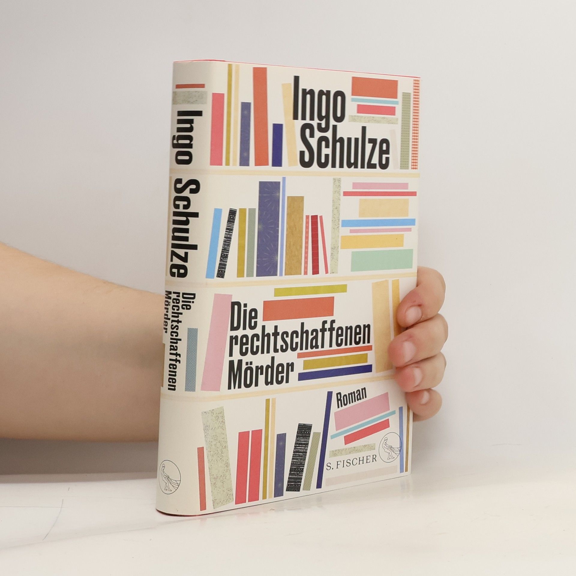 Ingo Schulze Die rechtschaffenen Mörder