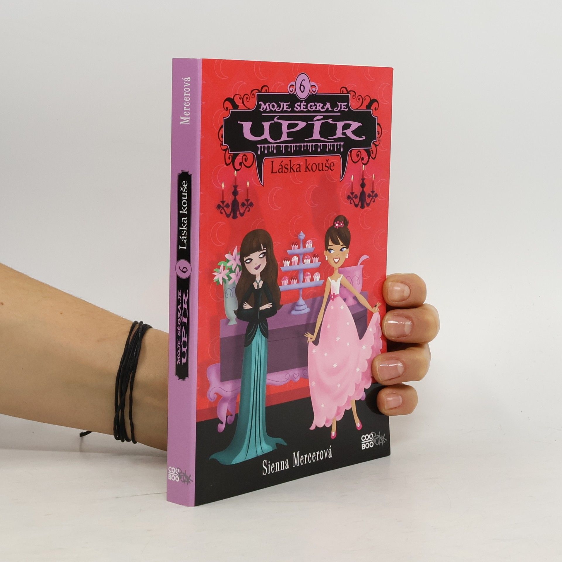 Sienna Mercer Moje ségra je upír 6. Láska kouše