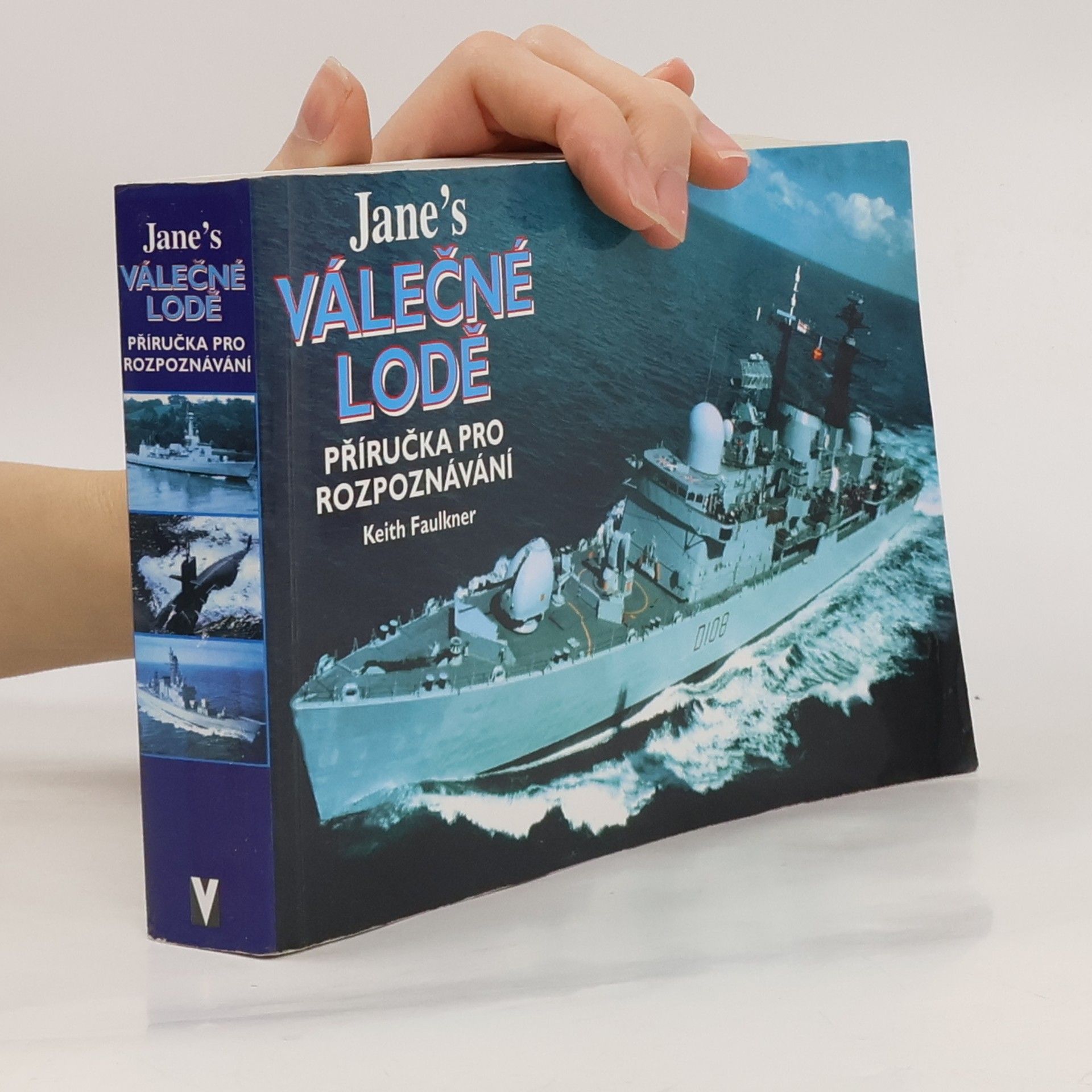 Keith Faulkner Jane's válečné lodě. Příručka pro rozpoznávání