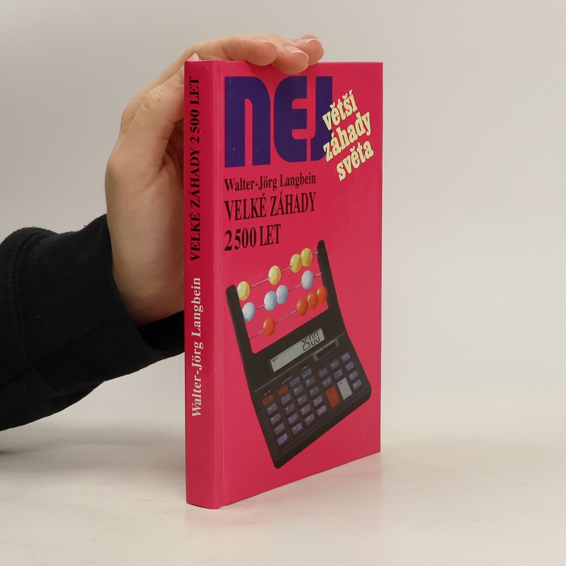 Walter-Jörg Langbein Největší záhady světa. Velké záhady 2500 let