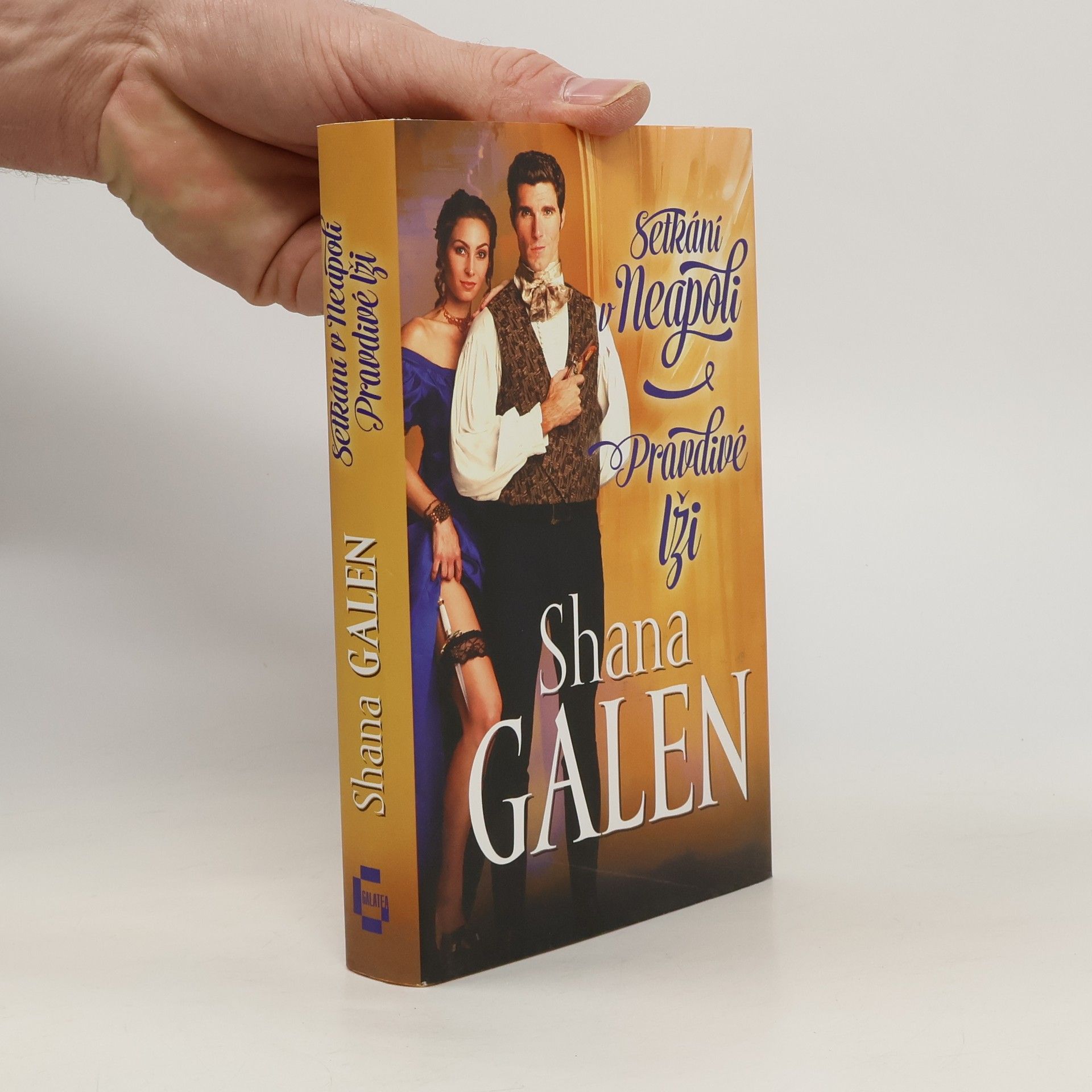 Shana Galen Setkání v Neapoli. Pravdivé lži