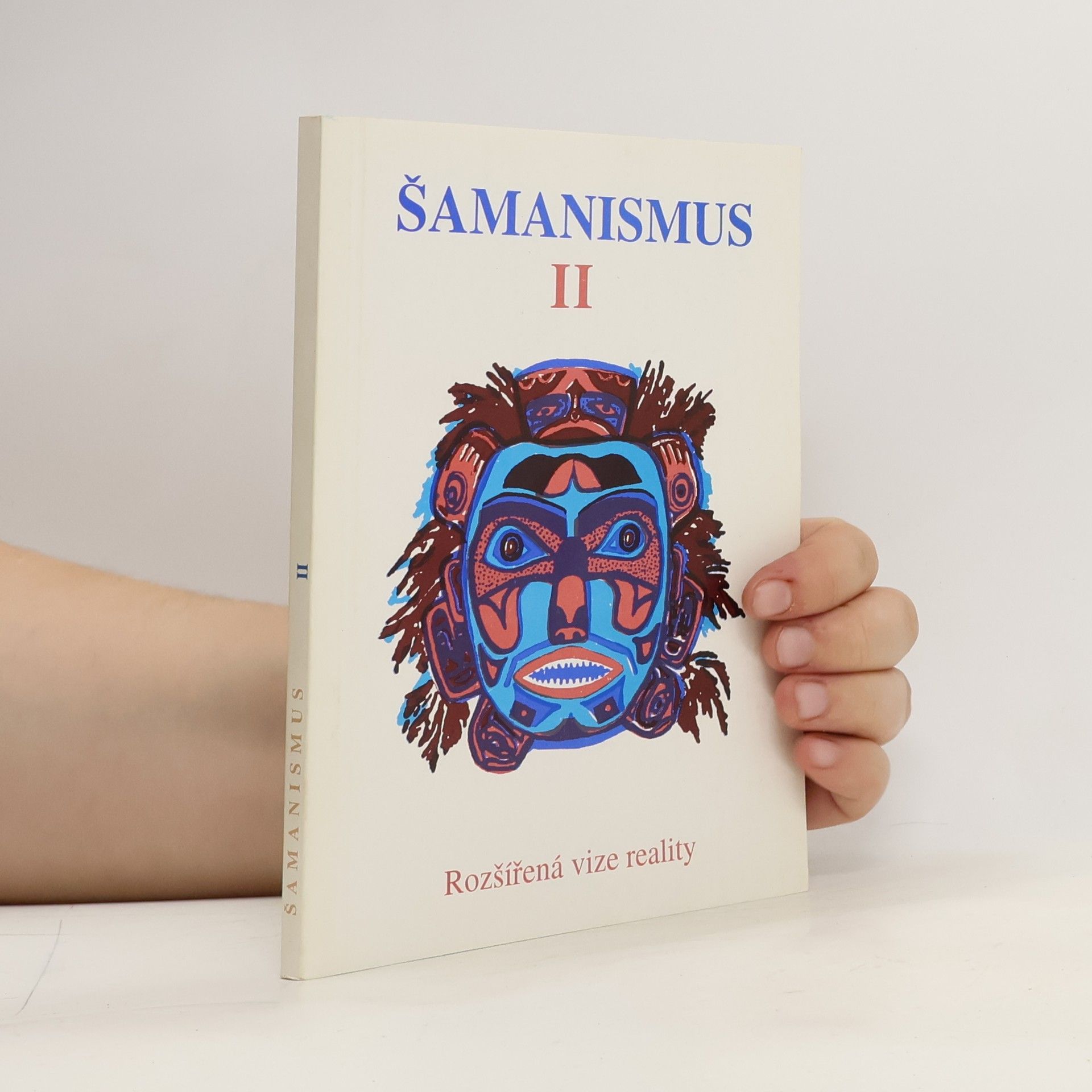 Šamanismus II. Rozšířená vize reality