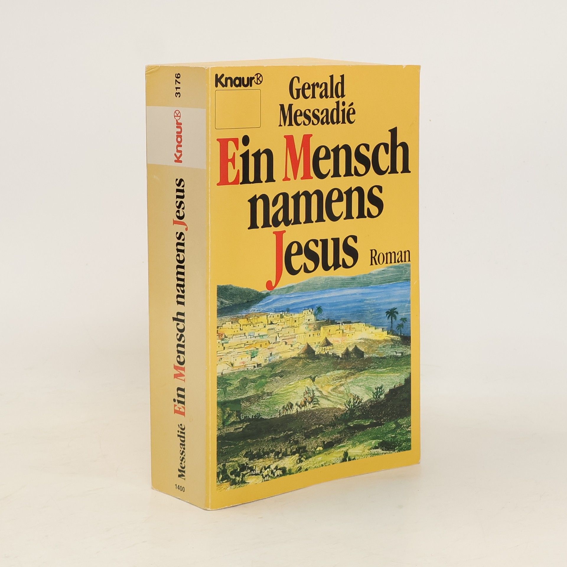 Gerald Messadié Ein Mensch namens Jesus