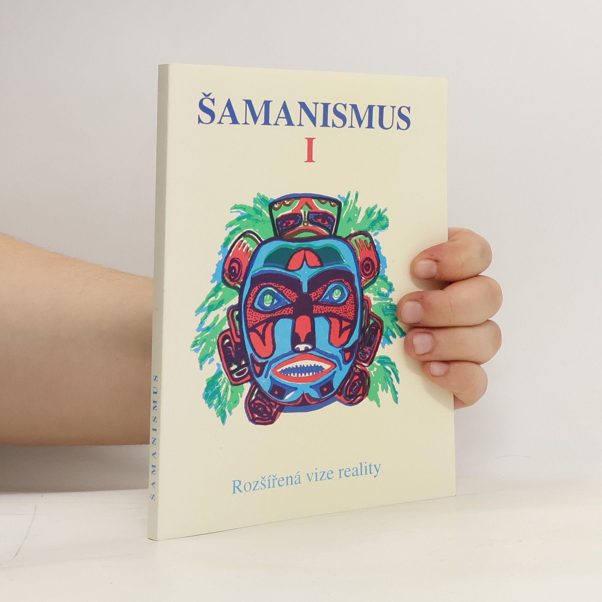 Shirley Nicholson Šamanismus I. Rozšířená vize reality