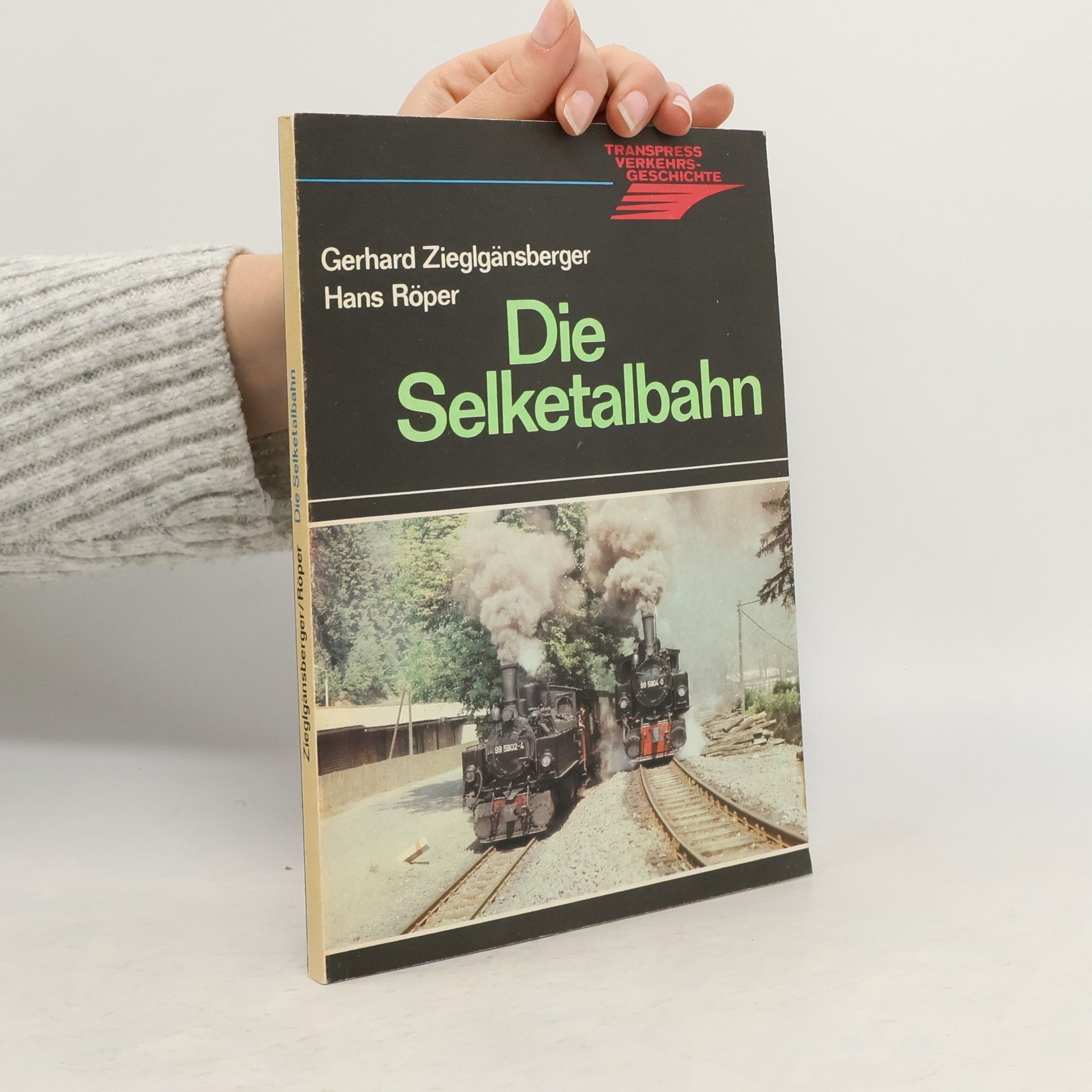 Gerhard Zieglgänsberger Die Selketalbahn