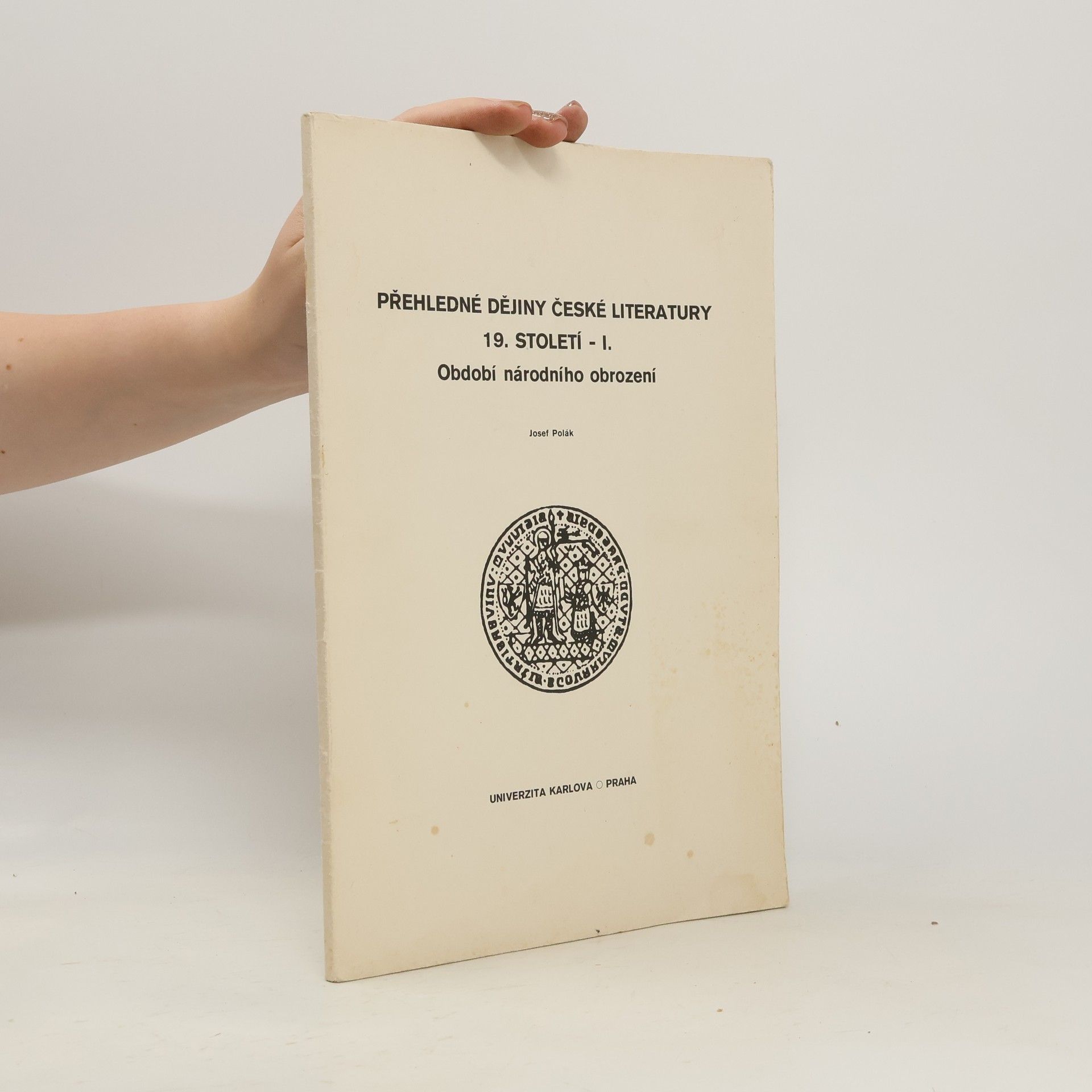 Josef Polák Přehledné dějiny české literatury 19. století I. Období národního obrození