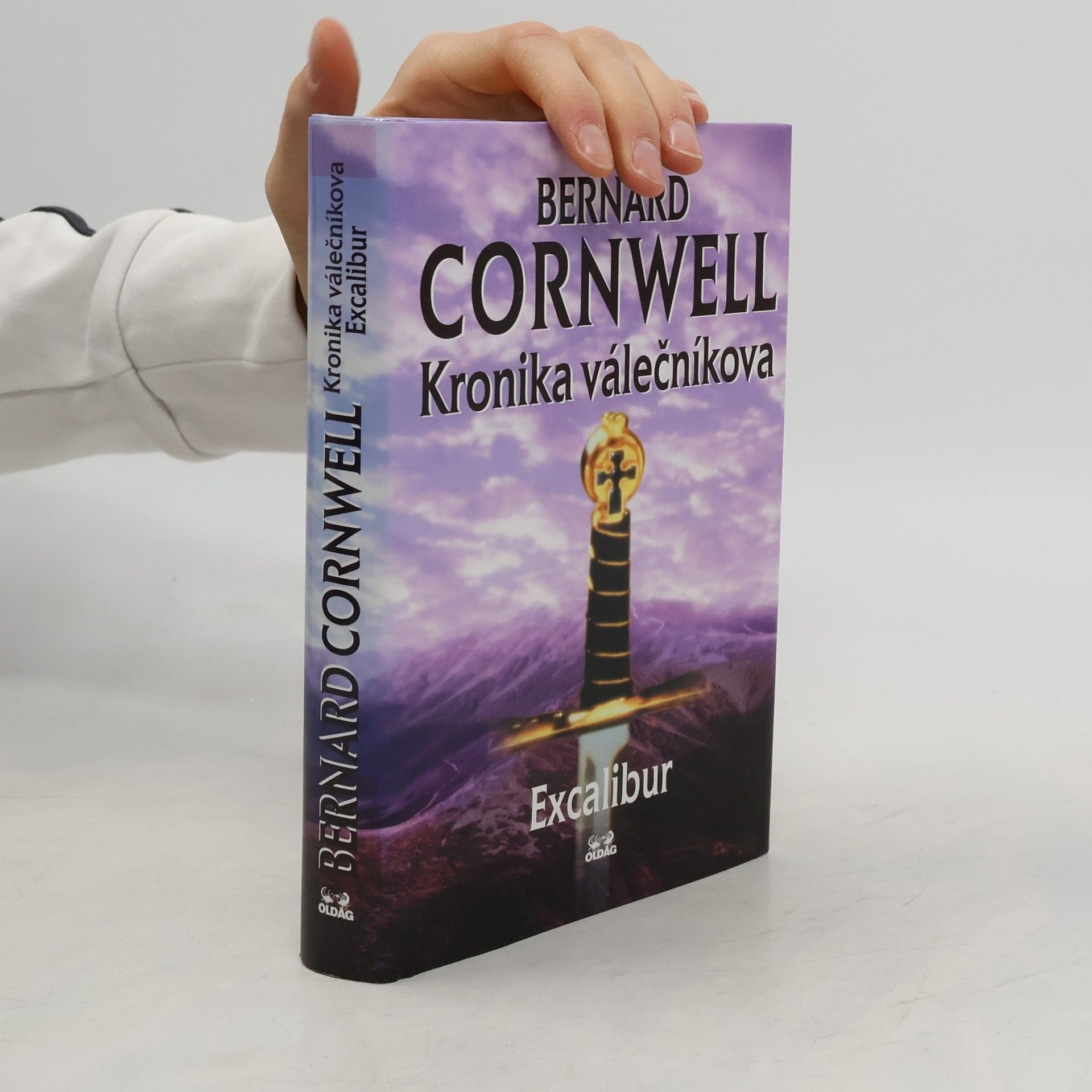 Bernard Cornwell Kronika válečníkova. Díl IV. Excalibur