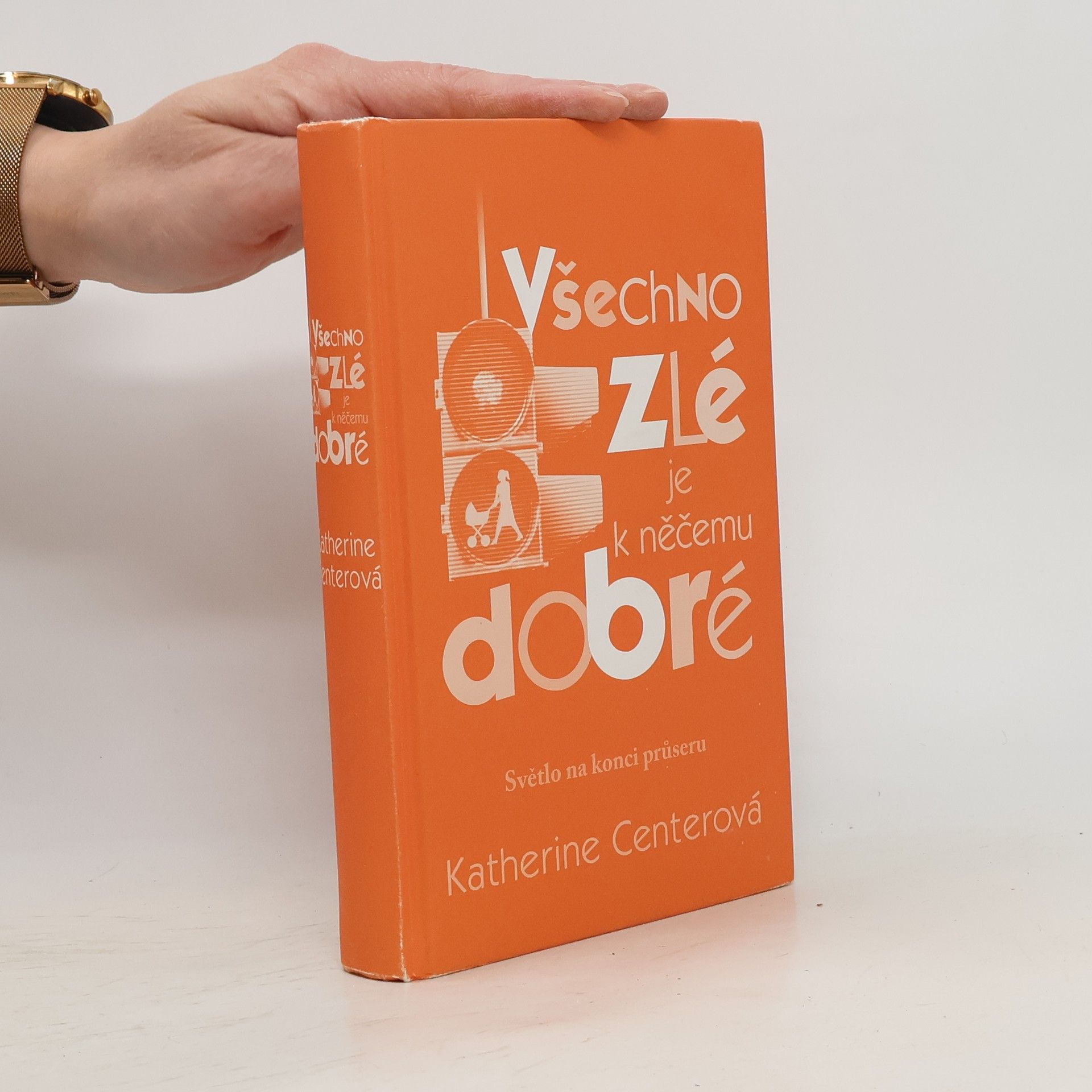Katherine Center Všechno zlé je k něčemu dobré