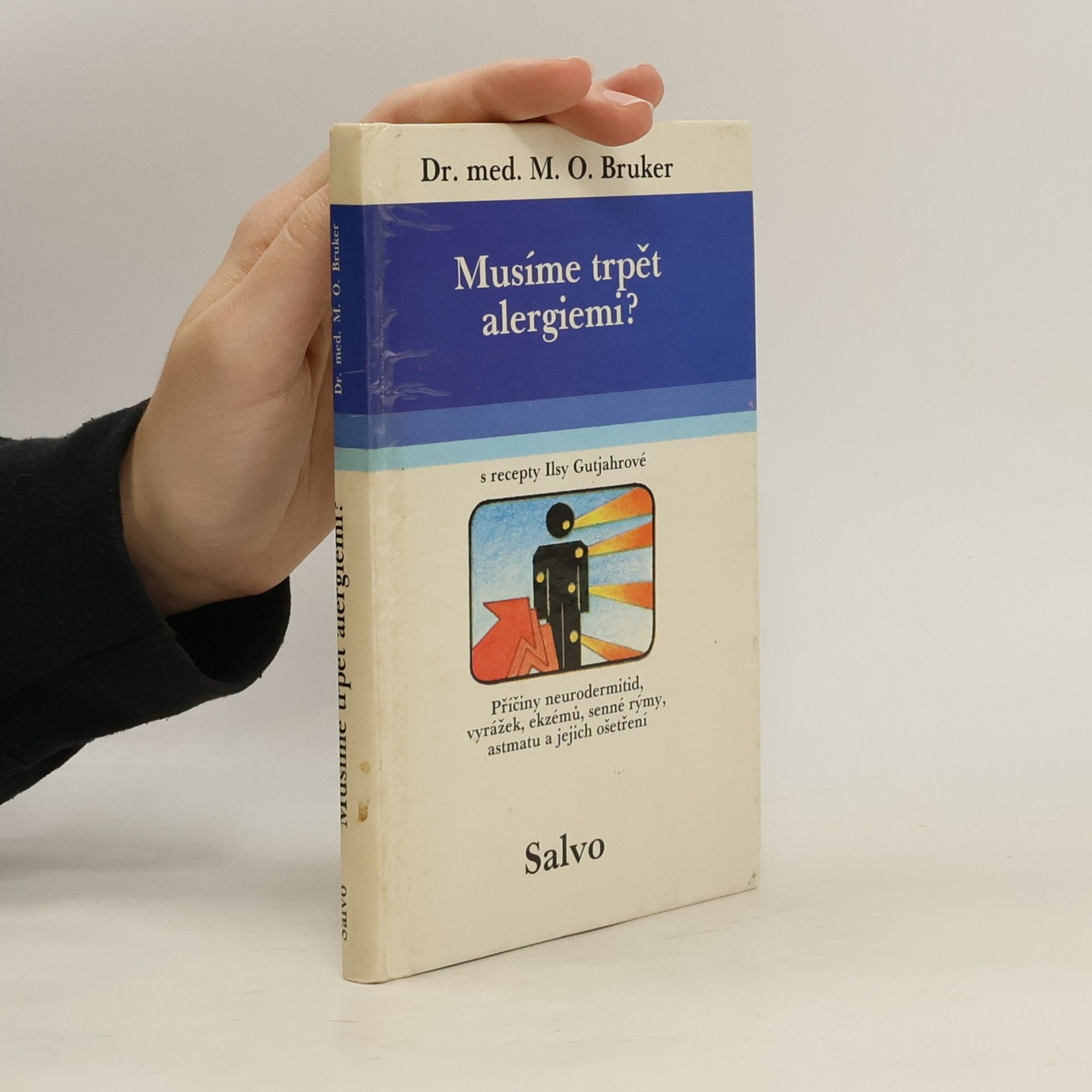 M. O. Bruker Musíme trpět alergiemi?