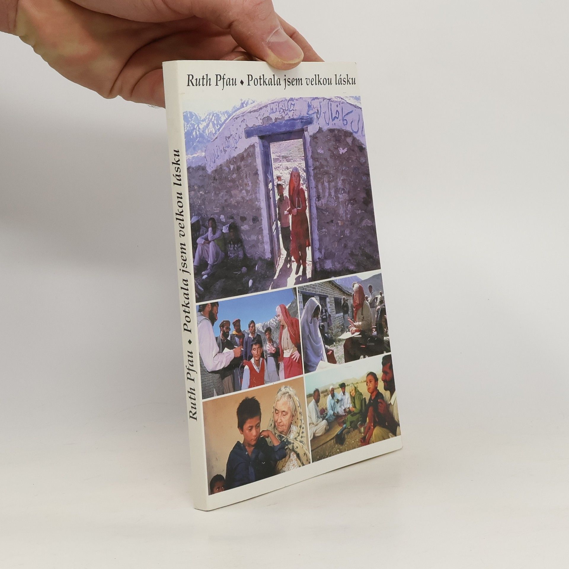 Ruth Pfau Potkala jsem velkou lásku