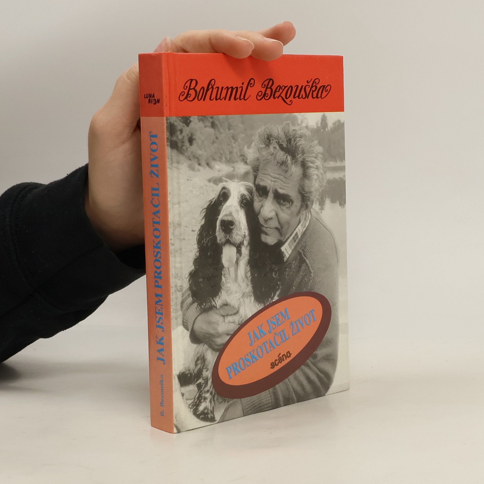 Bohumil Bezouška Jak jsem proskotačil život