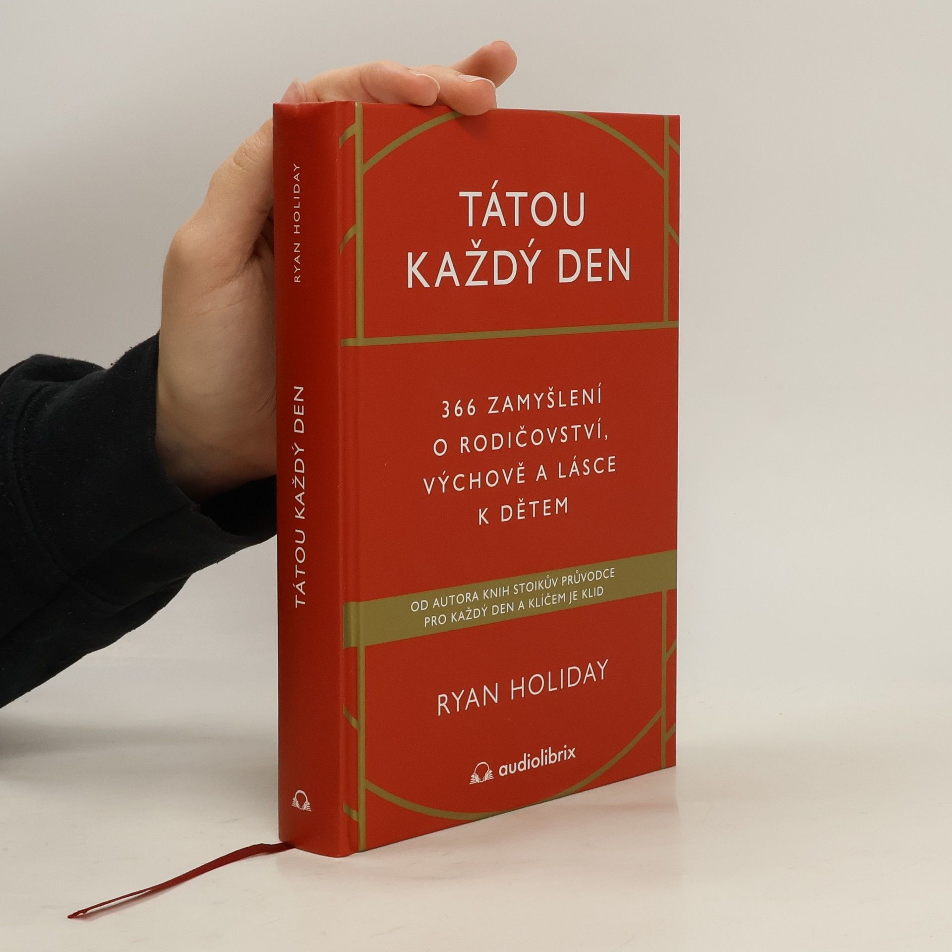 Ryan Holiday Tátou každý den - 366 zamyšlení o rodičovství, výchově a lásce k dětem