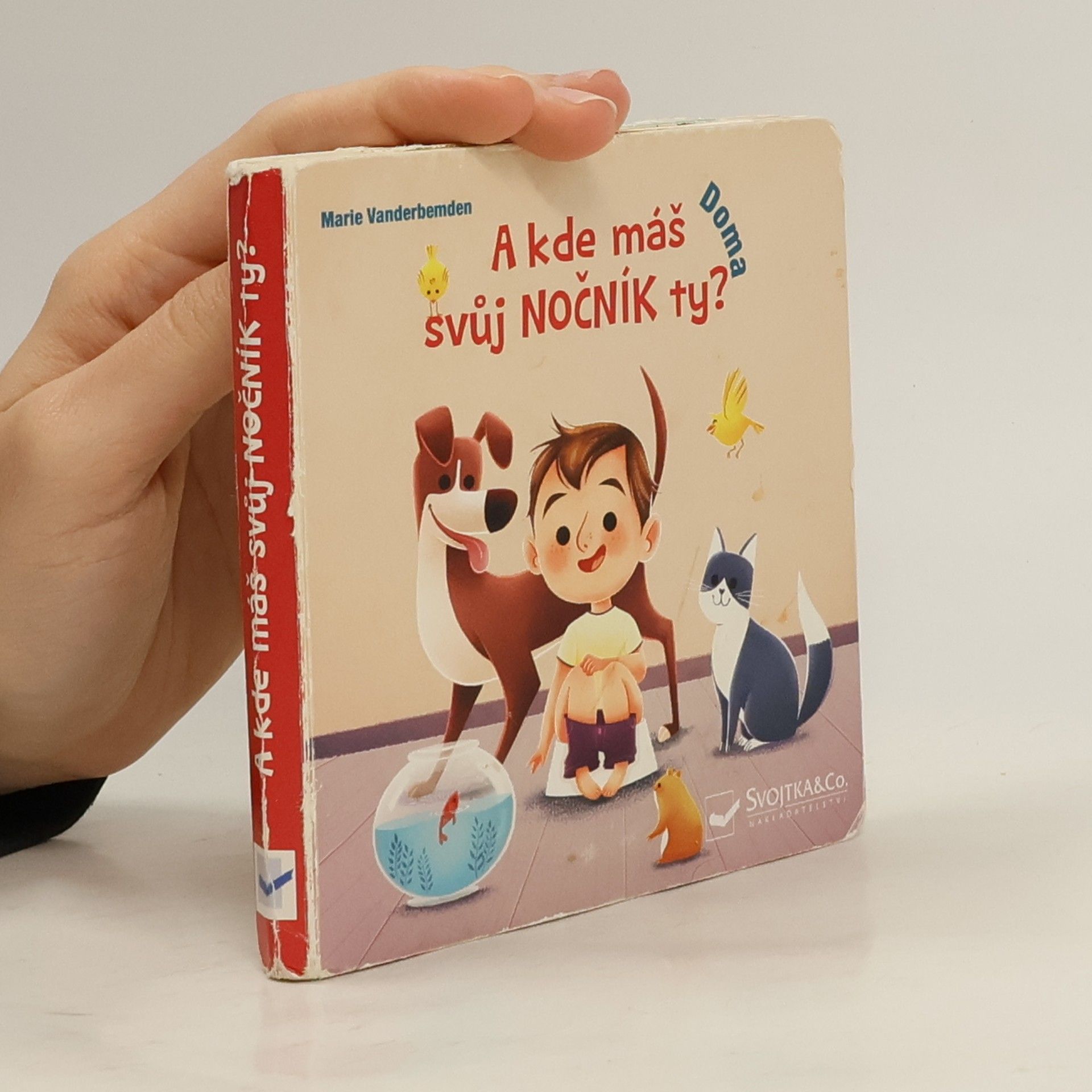 Marie Vanderbemden A kde máš svůj nočník ty? Doma