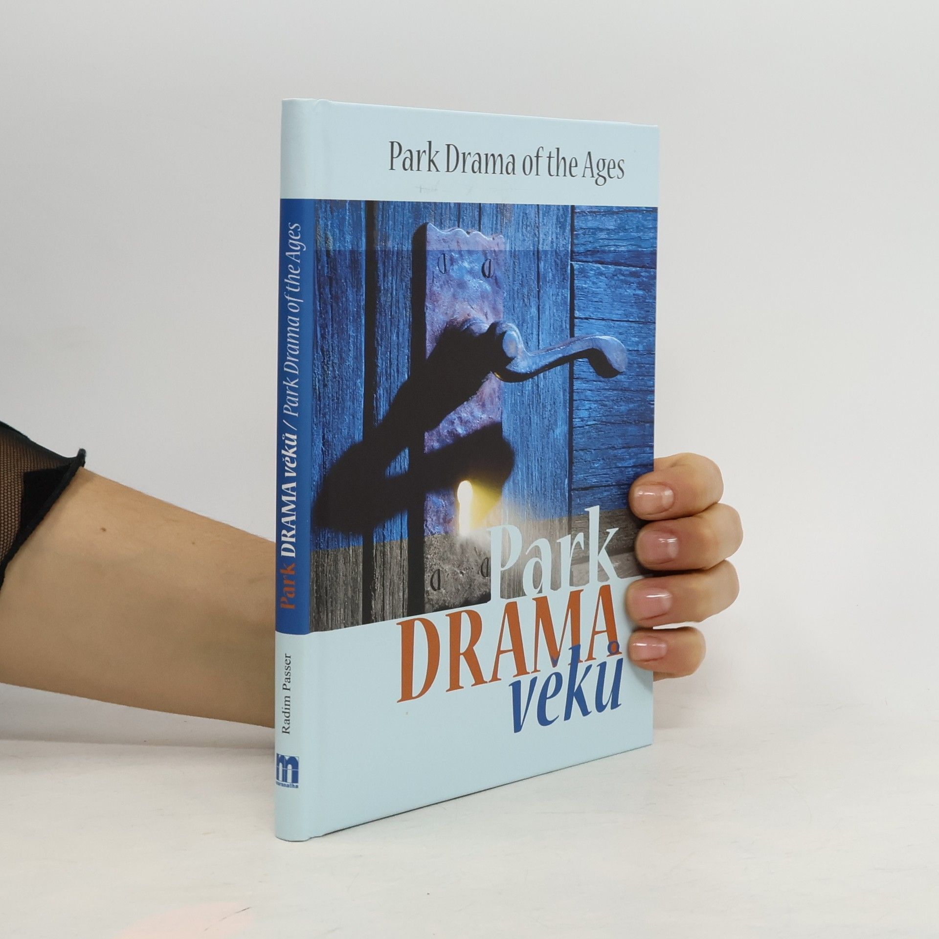 Radim Passer Park Drama věků. Park Drama of the Ages