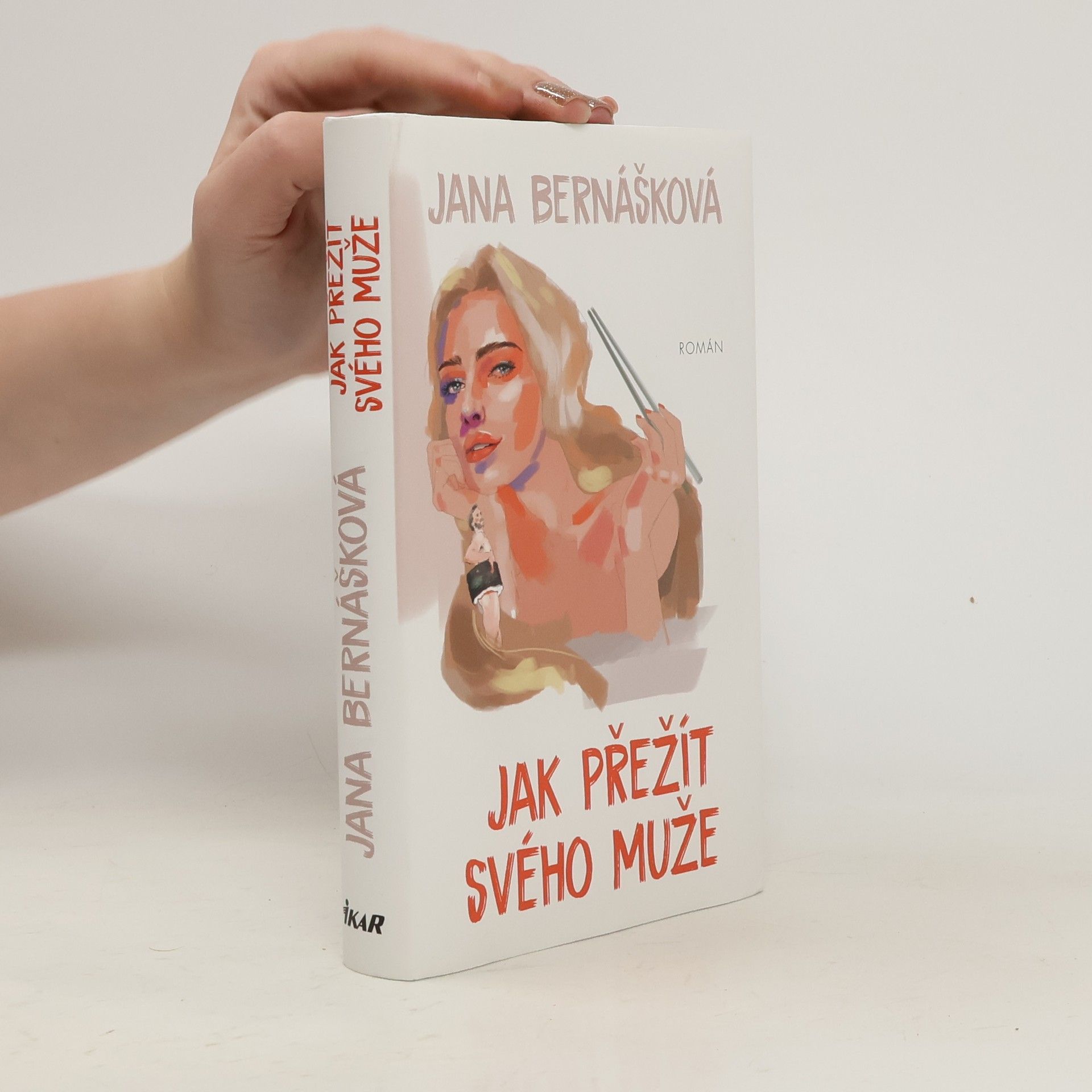 Jana Bernášková Jak přežít svého muže