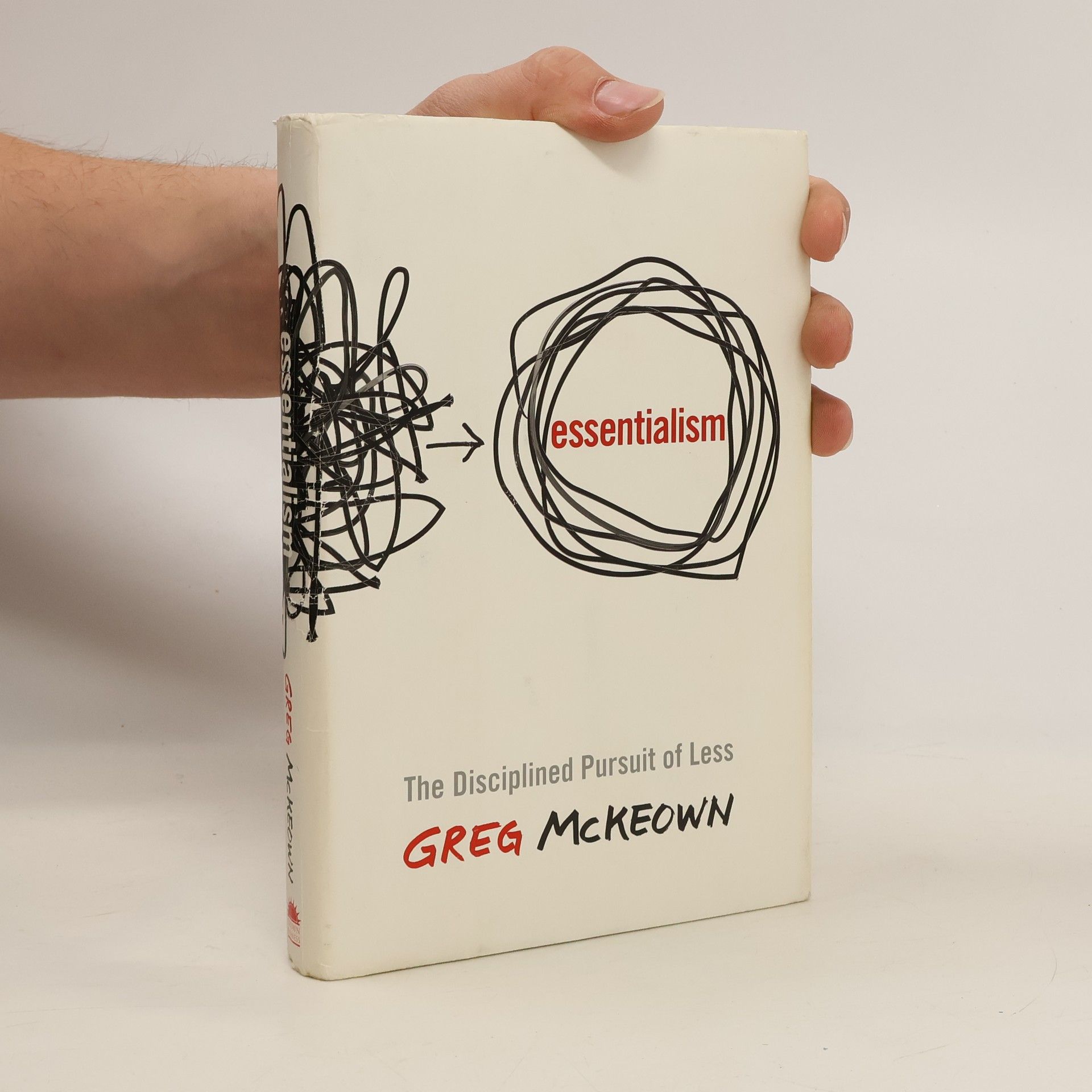 Greg McKeown Essentialism: The Disciplined Pursuit of Less