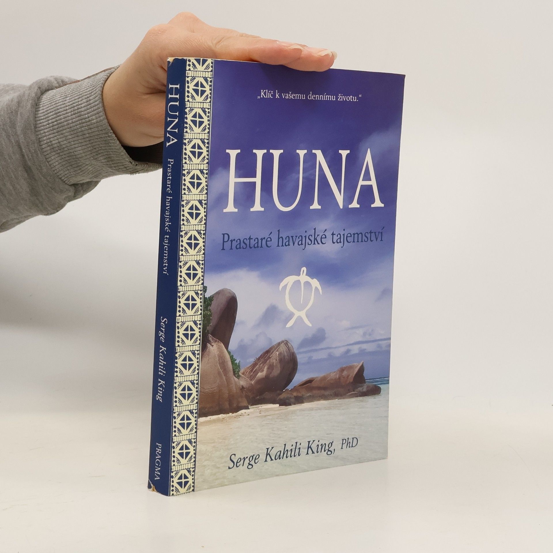 Serge King Huna. Prastaré havajské tajemství