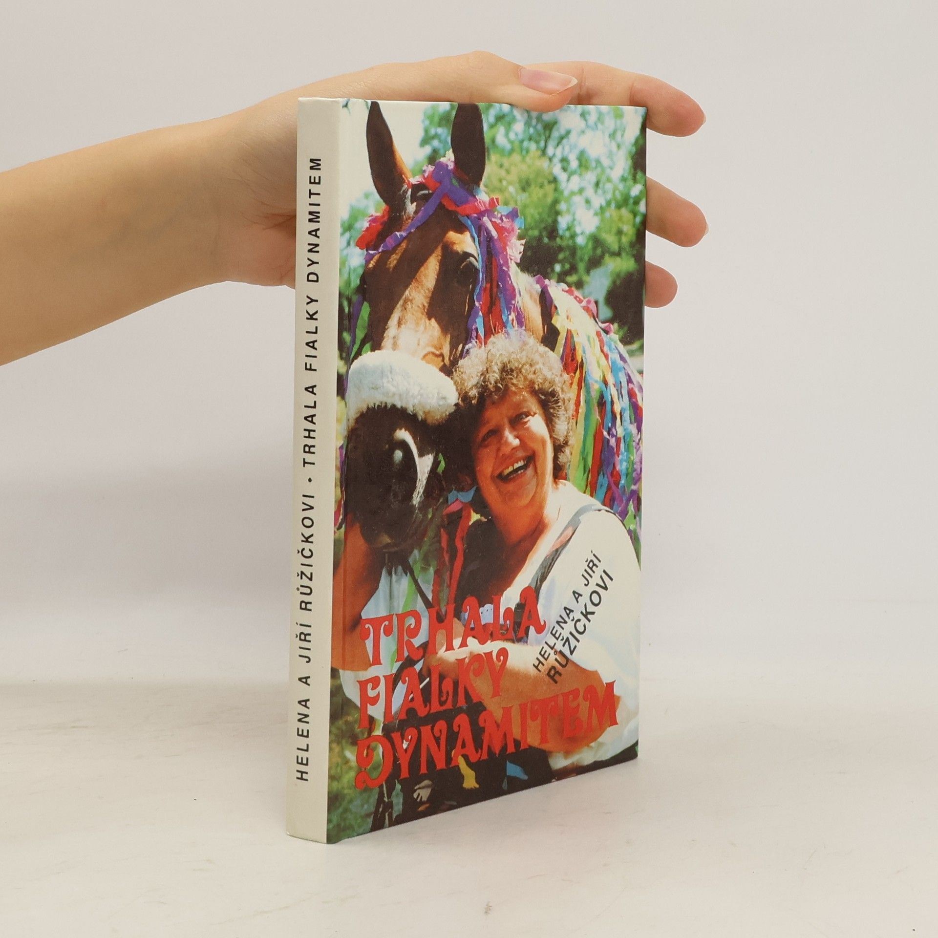 Jiří Růžička Trhala fialky dynamitem