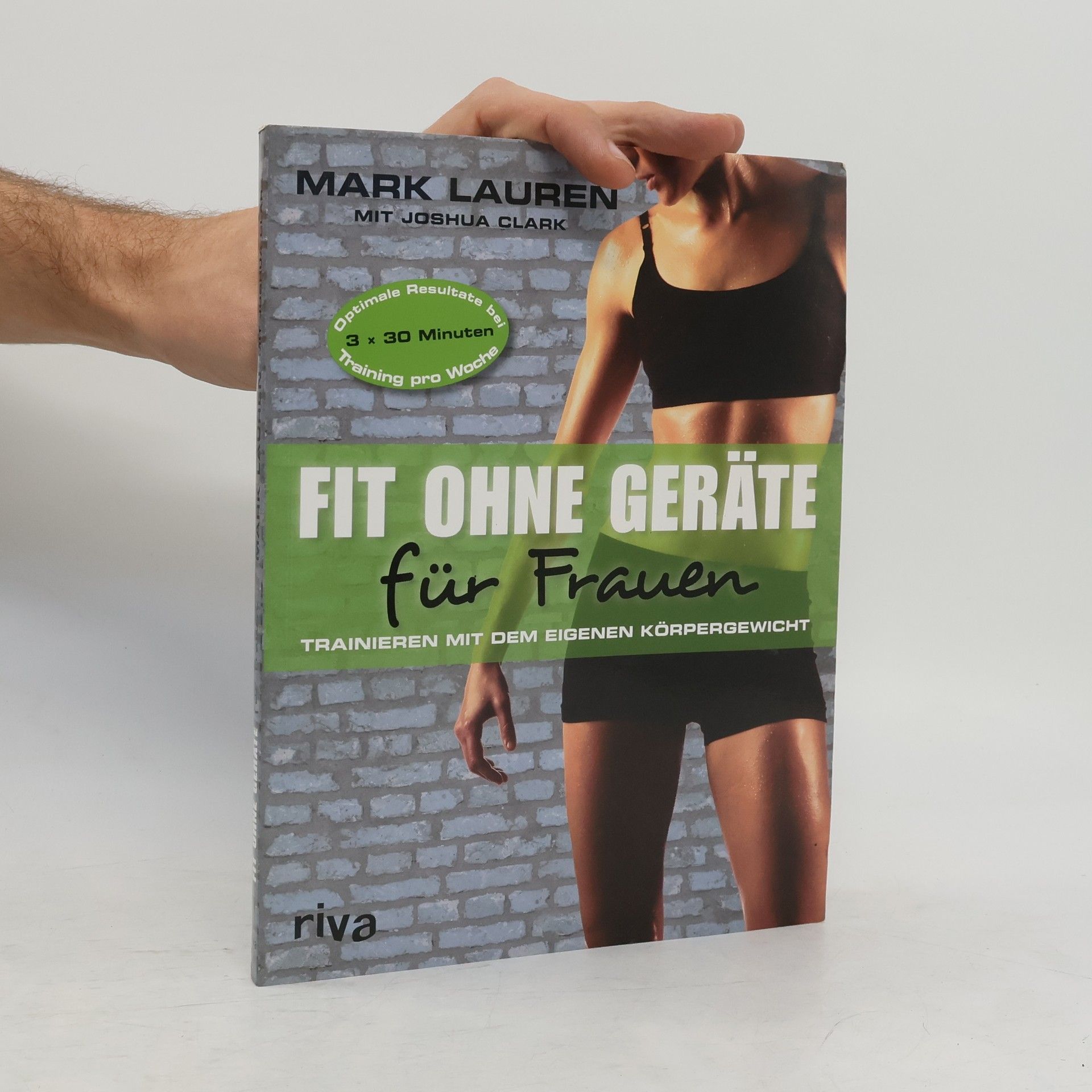 Mark Lauen Fit ohne Geräte für Frauen. Trainieren mit dem eigenen Körpergewicht