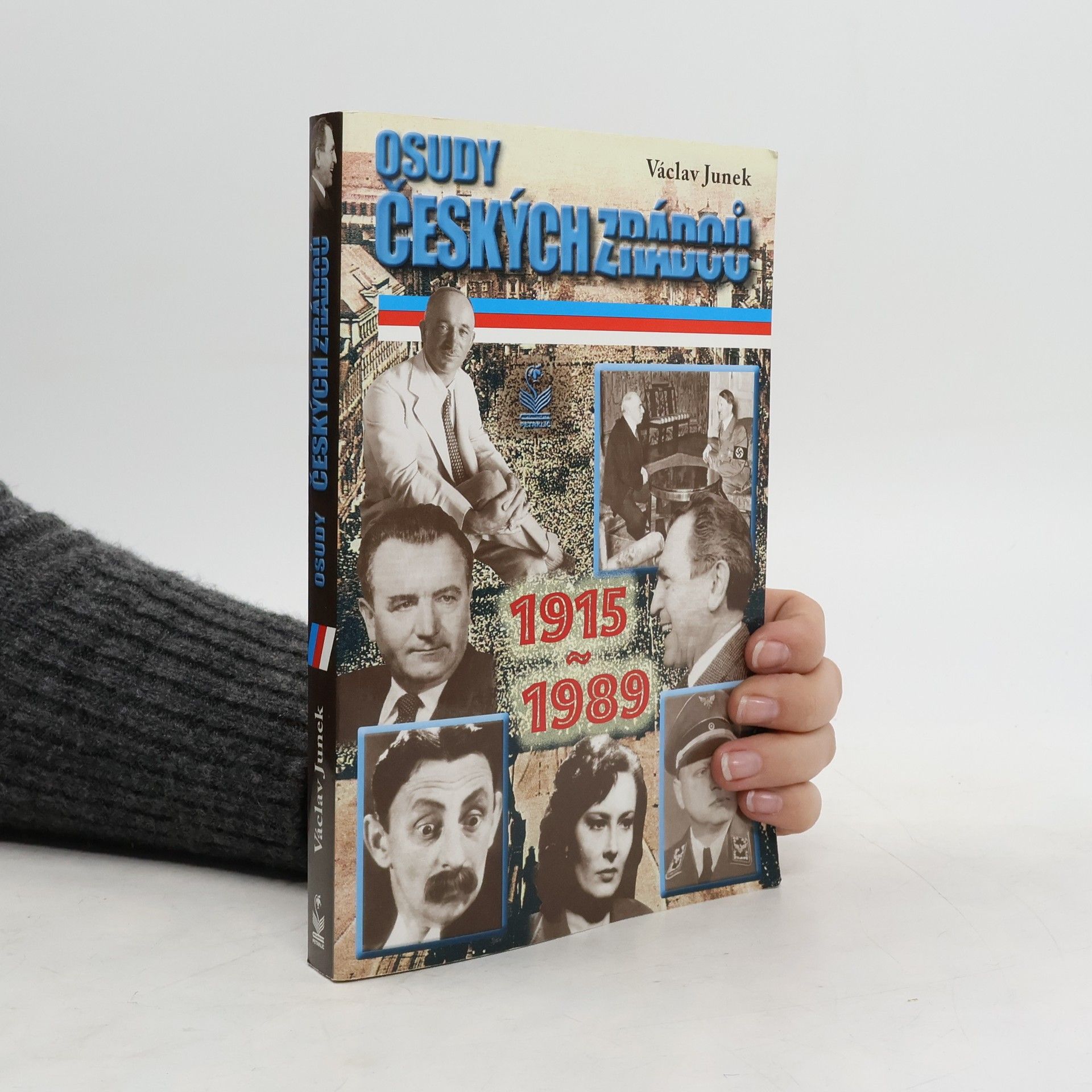 Václav Junek Osudy českých zrádců. 1915-1989