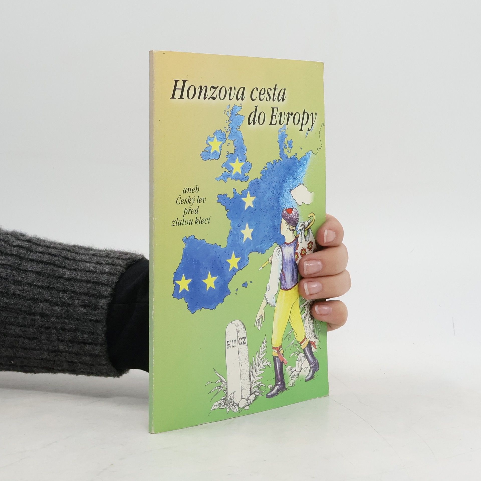 Honzova cesta do Evropy, aneb, Český lev před zlatou klecí