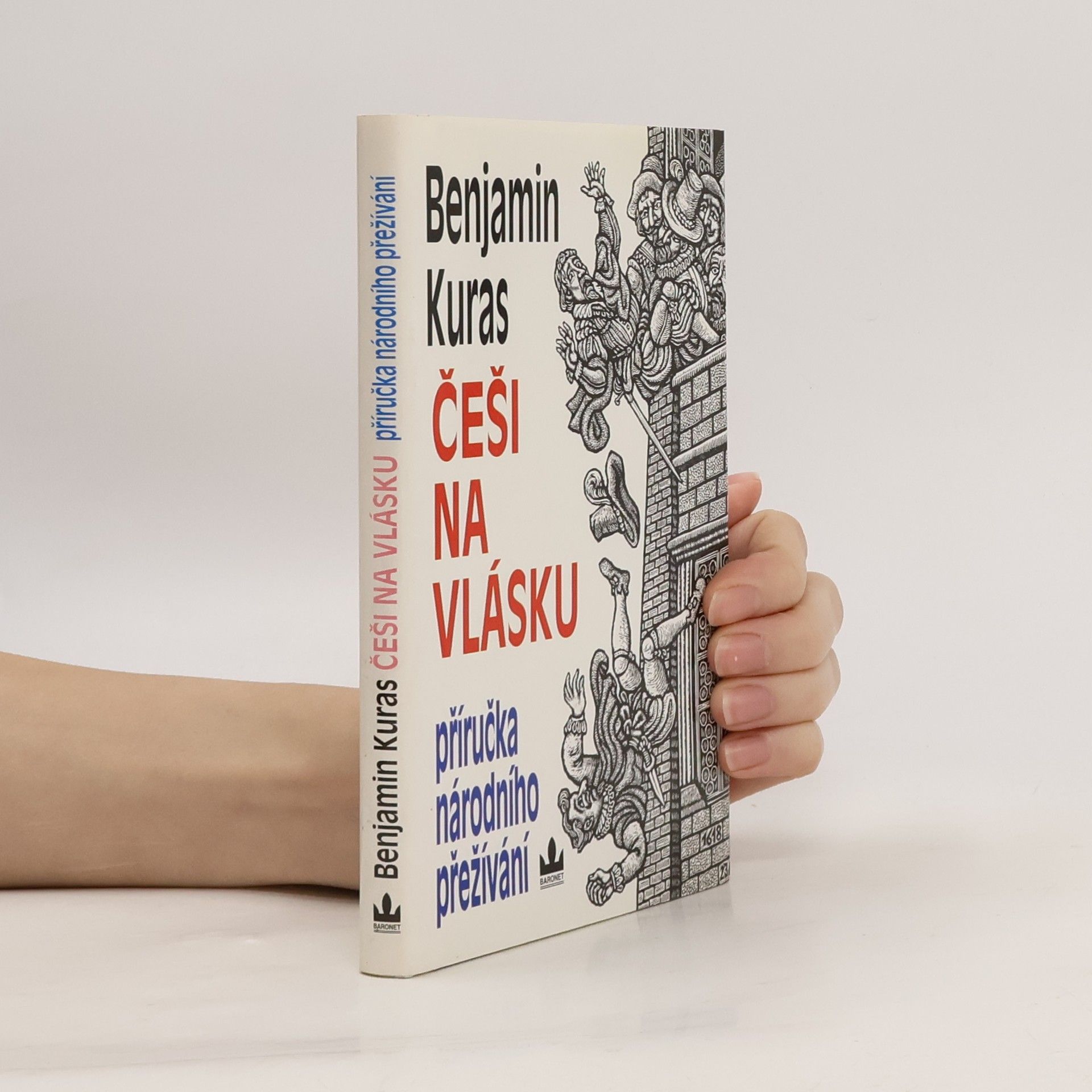 Benjamin Kuras Češi na vlásku: Příručka národního přežívání