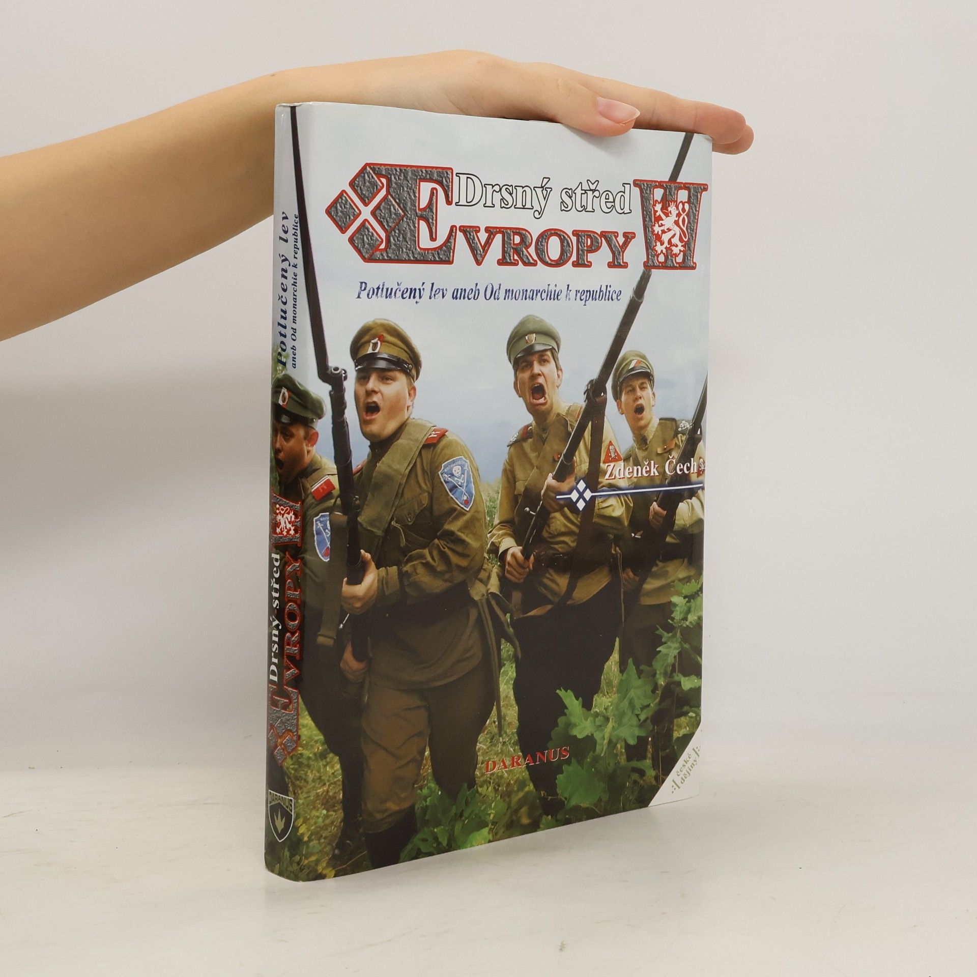 Drsný střed Evropy. III, Potlučený lev, aneb, Od monarchie k republice