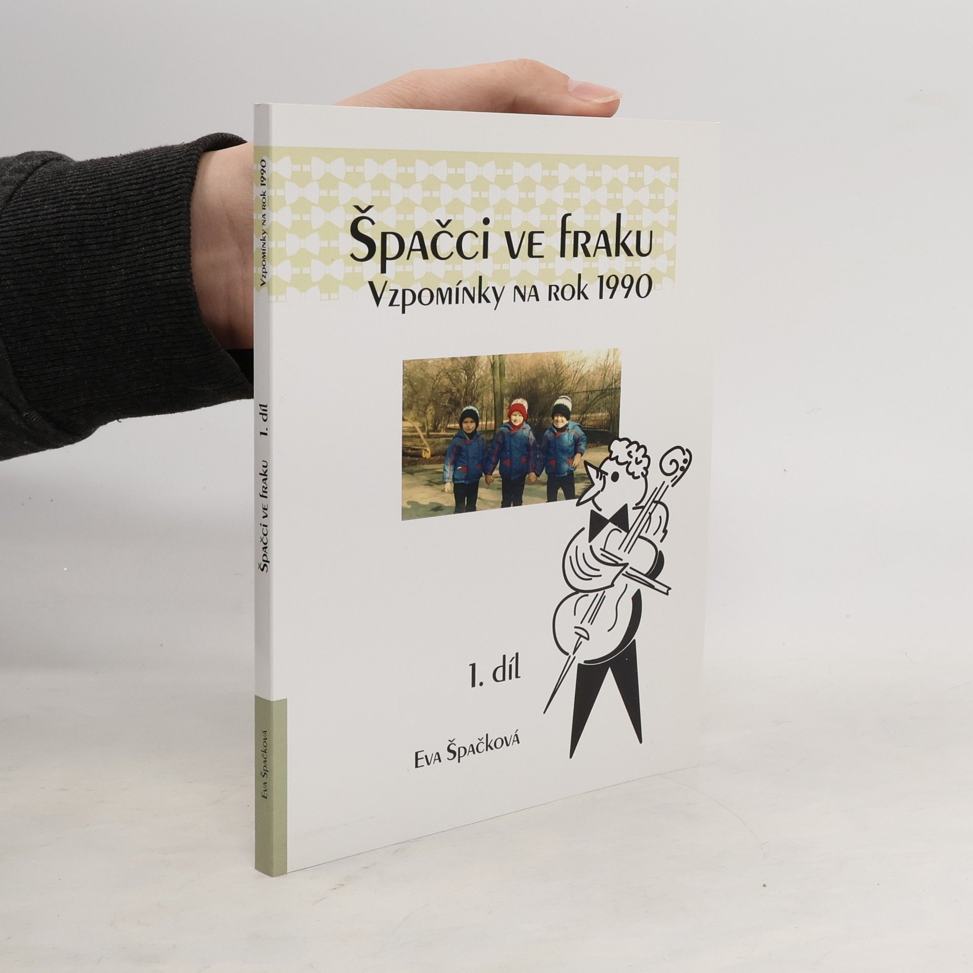Eva Špačková Špačci ve fraku. 1. díl, Vzpomínky na rok 1990