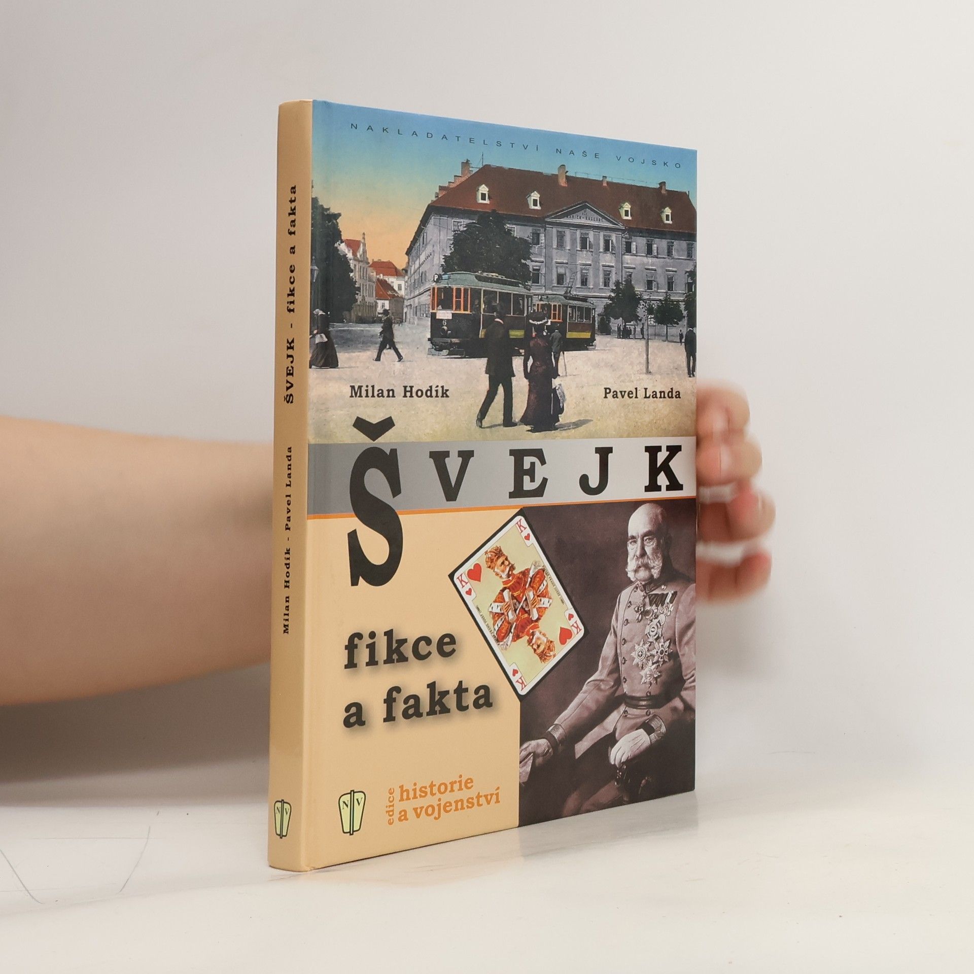 Milan Hodík Švejk : fikce a fakta