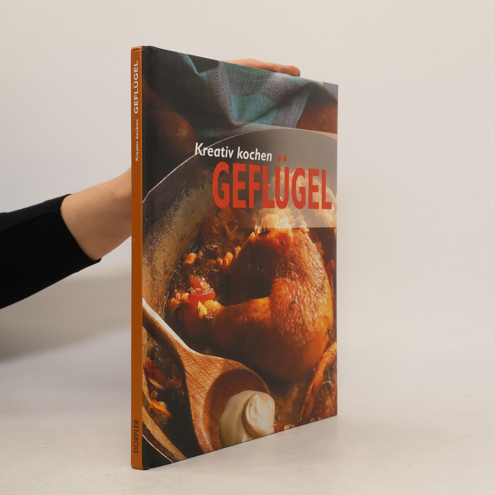 Autorenkollektiv Kreativ kochen. Geflügel