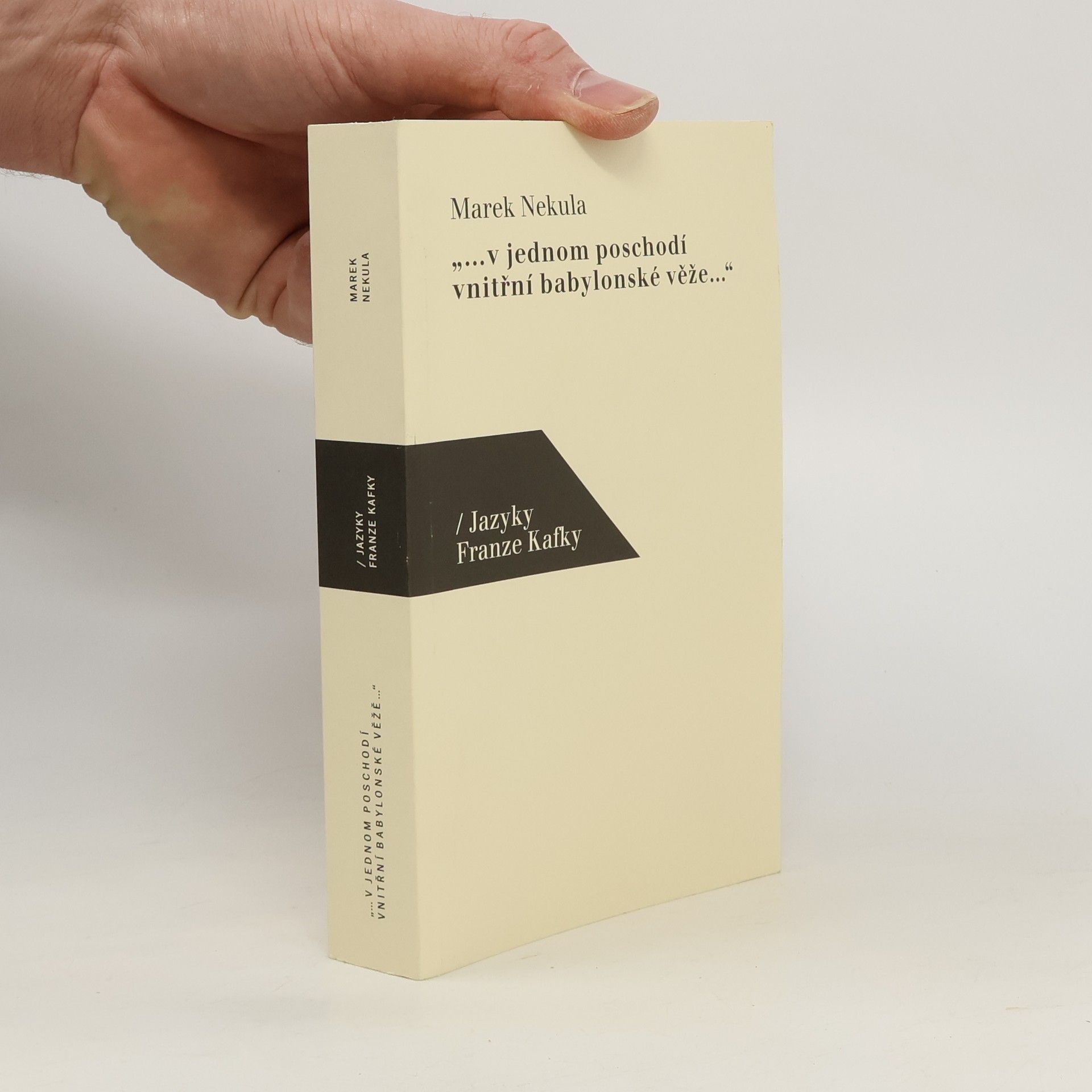 Marek Nekula "...v jednom poschodí vnitřní babylonské věže...". Jazyky Franze Kafky.