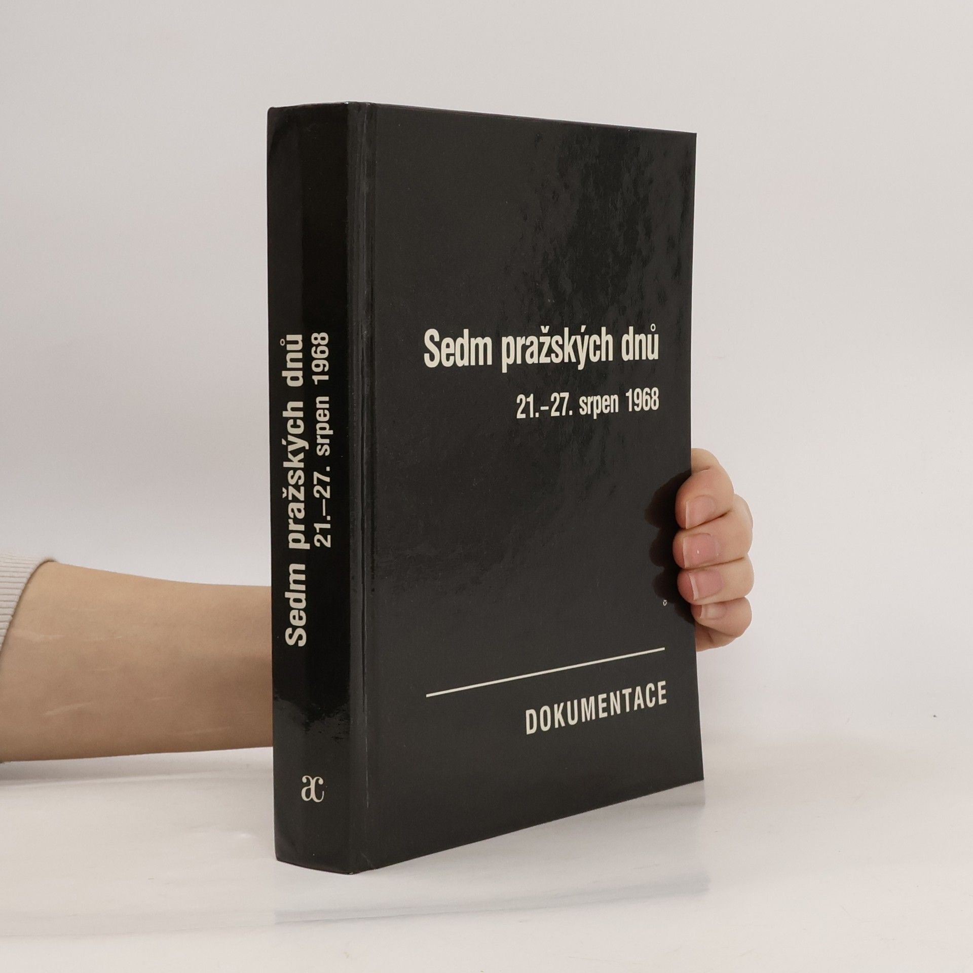 Sedm pražských dnů. 21.-27. srpen 1968