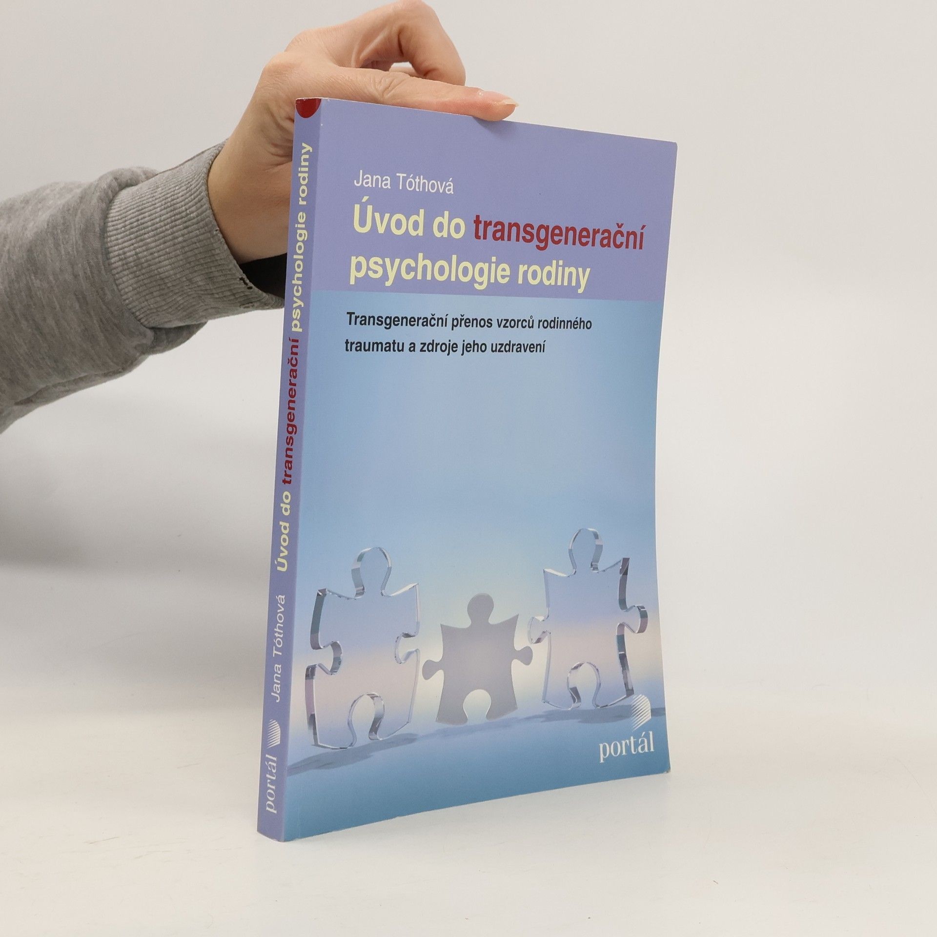 Jana Tóthová Úvod do transgenerační psychologie rodiny
